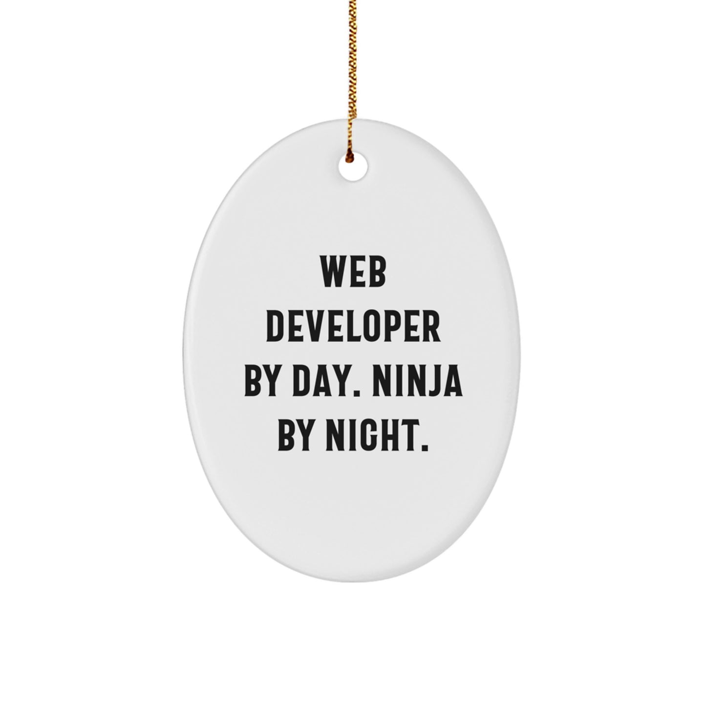 Funny Quote Gifts for Web Developer Men - Christmas Unique Oval Ornament from Friends to Family - Image 1