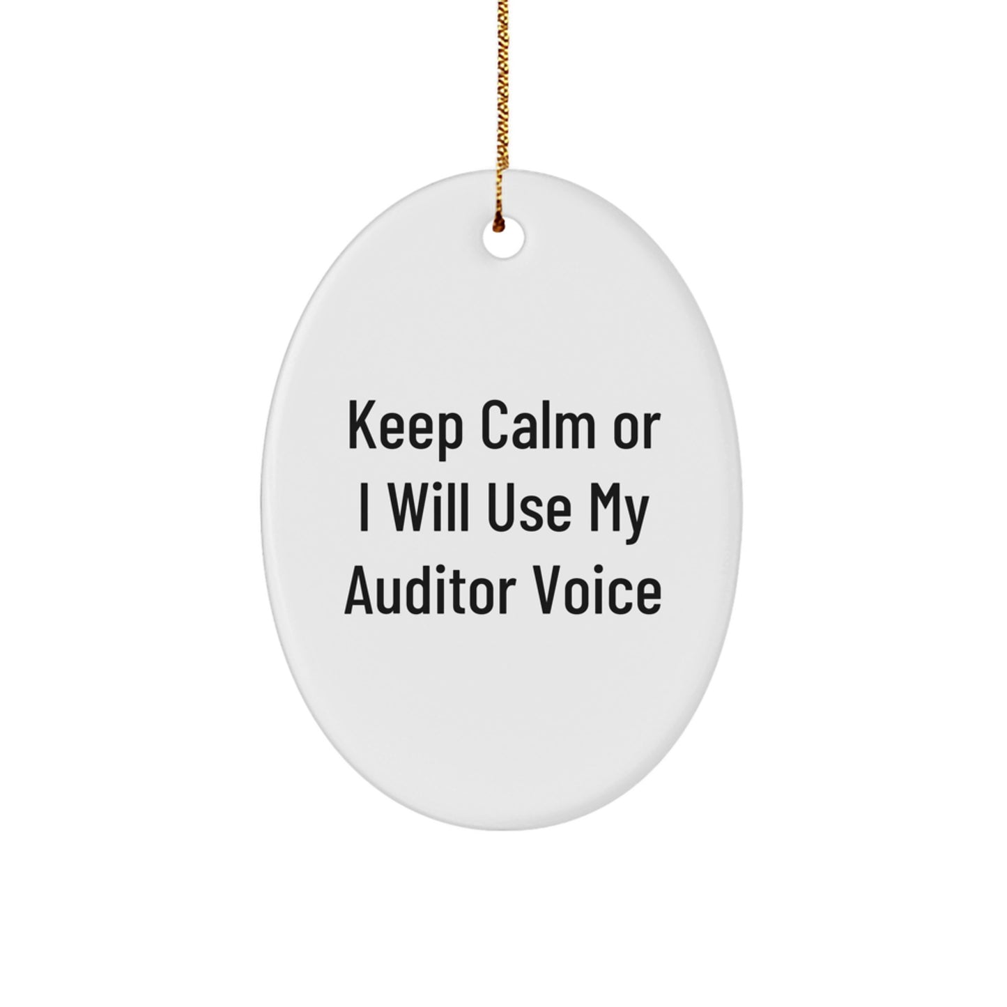 Funny Auditor Gifts from Friends, Oval Ornament for Auditor, Keep Calm Or I Will Use My Auditor Voice, Christmas Unique Gifts for Men, Women, Coworkers, Family - Image 1
