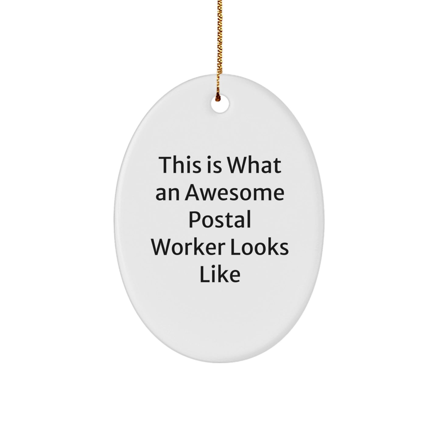 Funny Postal Worker Gifts - This Is What An Awesome Postal Worker Looks Like Oval Ornament for Postal Worker Appreciation, Christmas Unique Gifts - Image 1