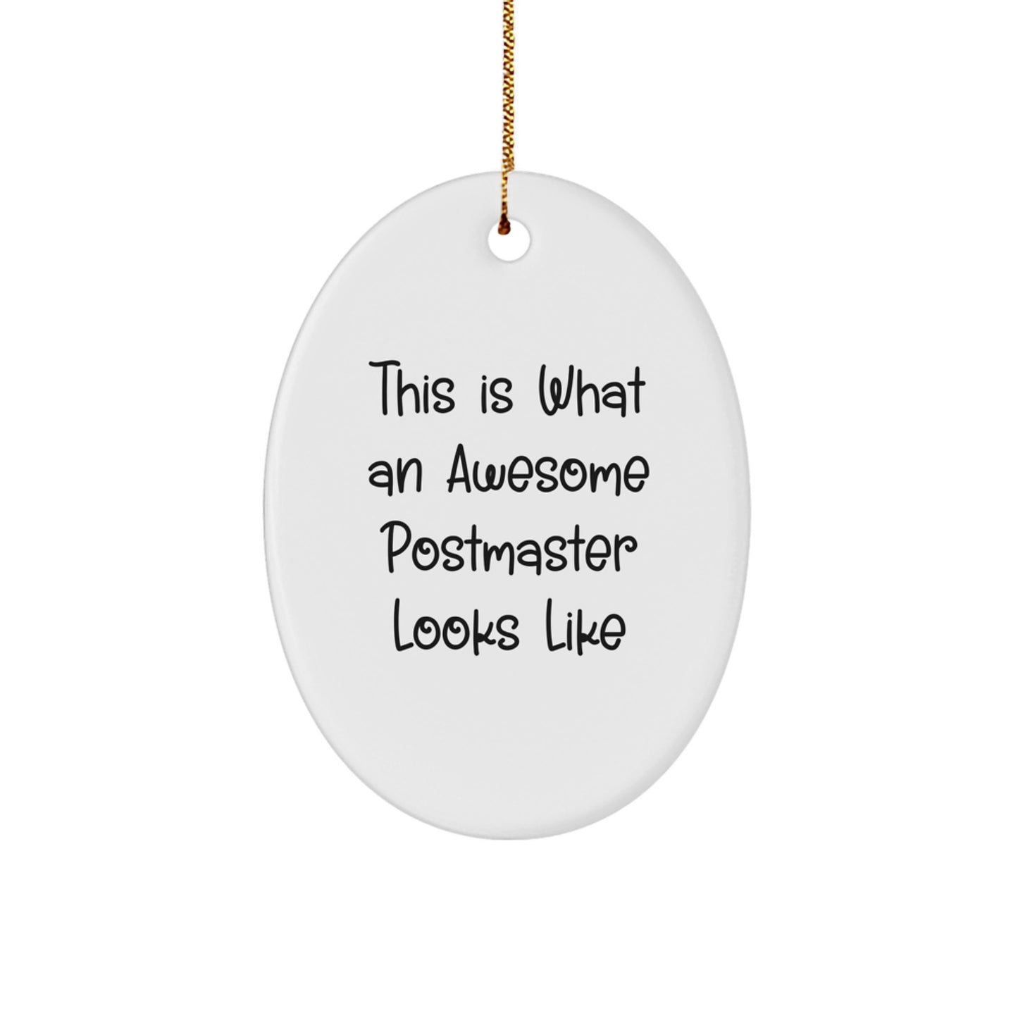 Funny Postmaster Gifts for Men, Oval Ornament - This Is What An Awesome Postmaster Looks Like, Gifts from Family to Postmaster, Christmas Unique Gifts - Image 1