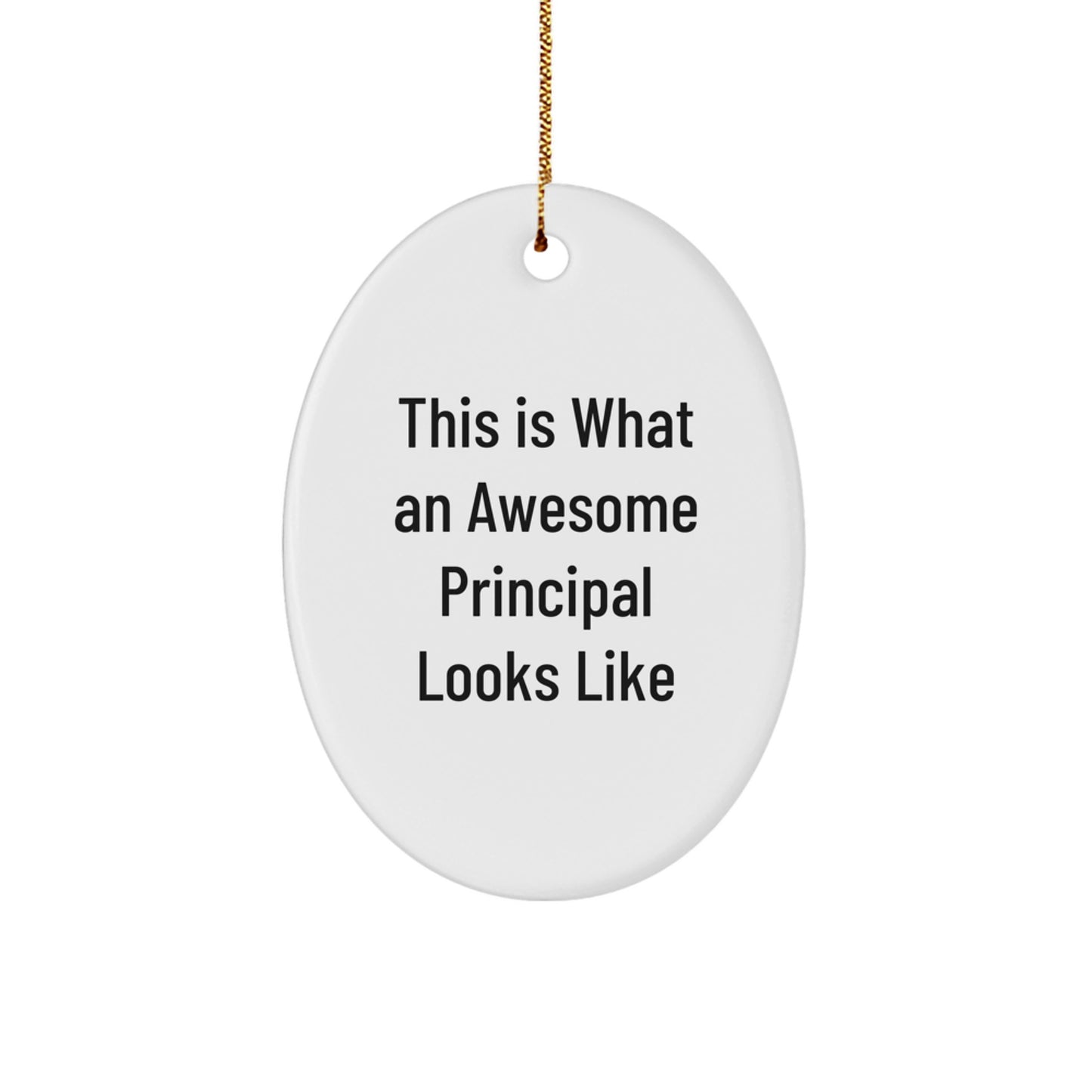 Funny Principal Gifts, Oval Ornament with Inspirational Quote, Gifts from Men to Principal for Christmas Unique Gifts - Image 1