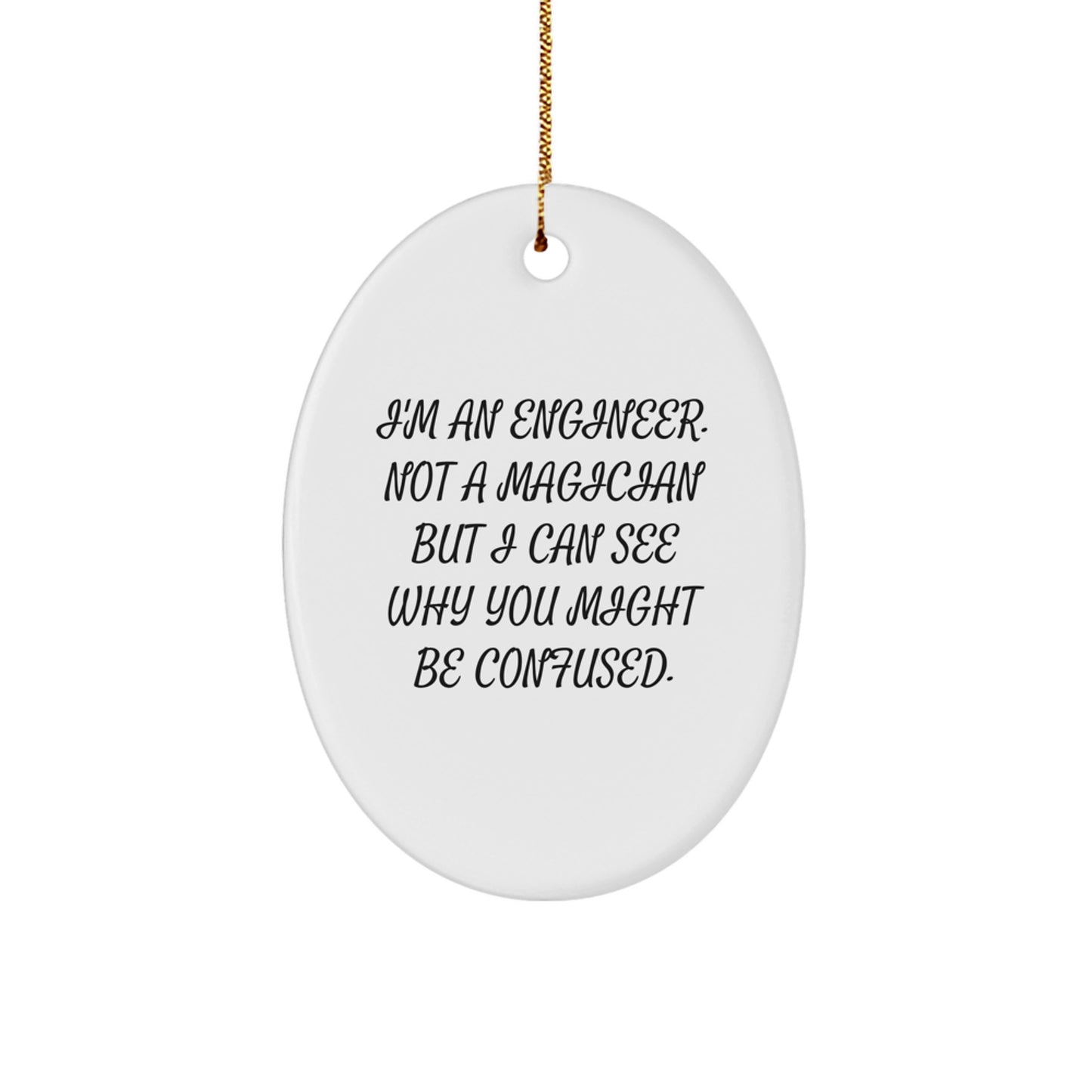 Funny Engineer Oval Ornament Gifts from Friends and Family - Unique Christmas Decor for Engineer Men and Women Home Offices - Image 1