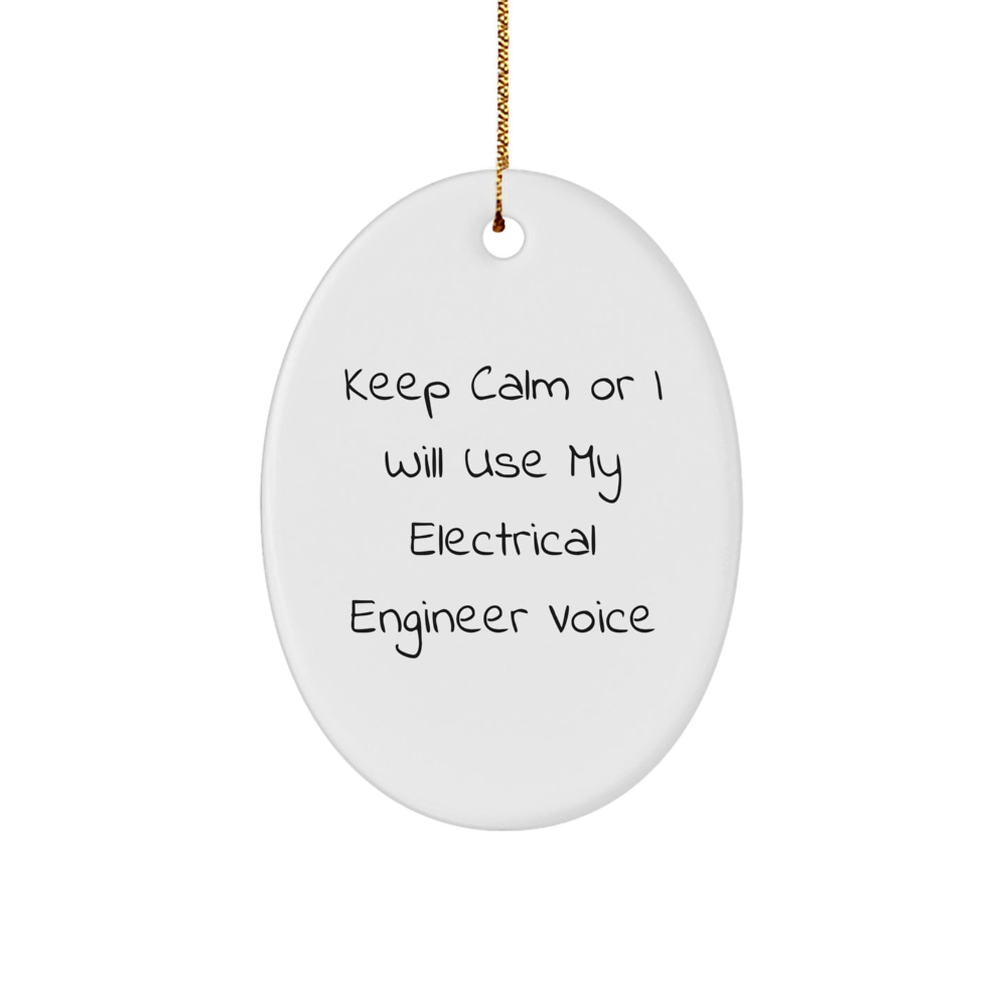 Electrical Engineer Oval Ornament, Funny Quote Gift for Electrical Engineer Friends, Christmas Unique Gifts from Men to Electrical Engineer - Image 1