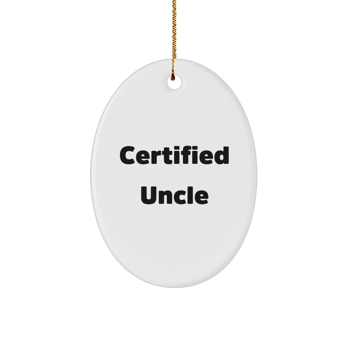 Funny Sayings Oval Ornament Gifts from Family for Certified Uncle Christmas Decorations - Image 1