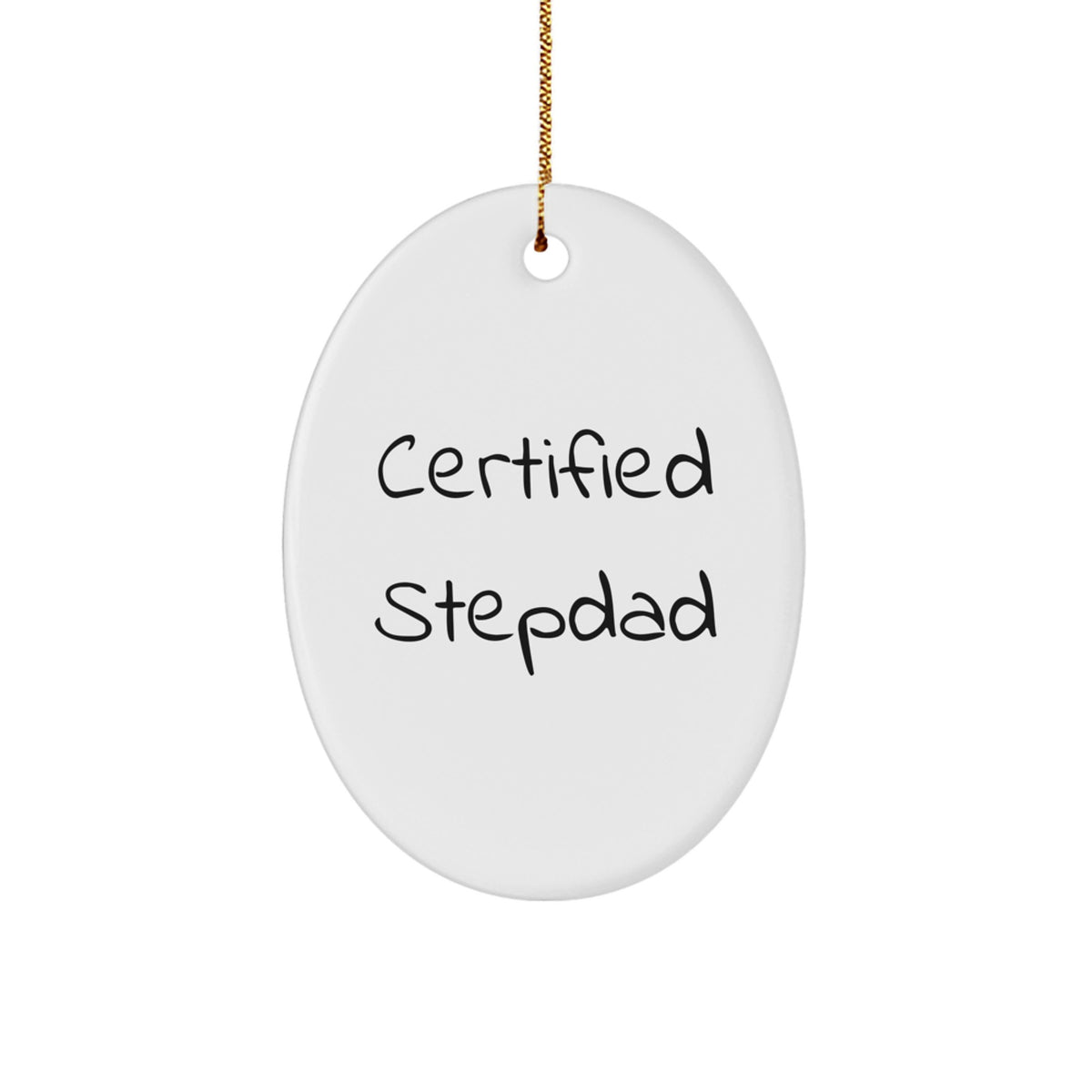 Funny Stepdad Gifts from Men for Stepdads Oval Ornament Certified Stepdad Quote - Unique Christmas Unique Gifts for Stepdads - Image 1