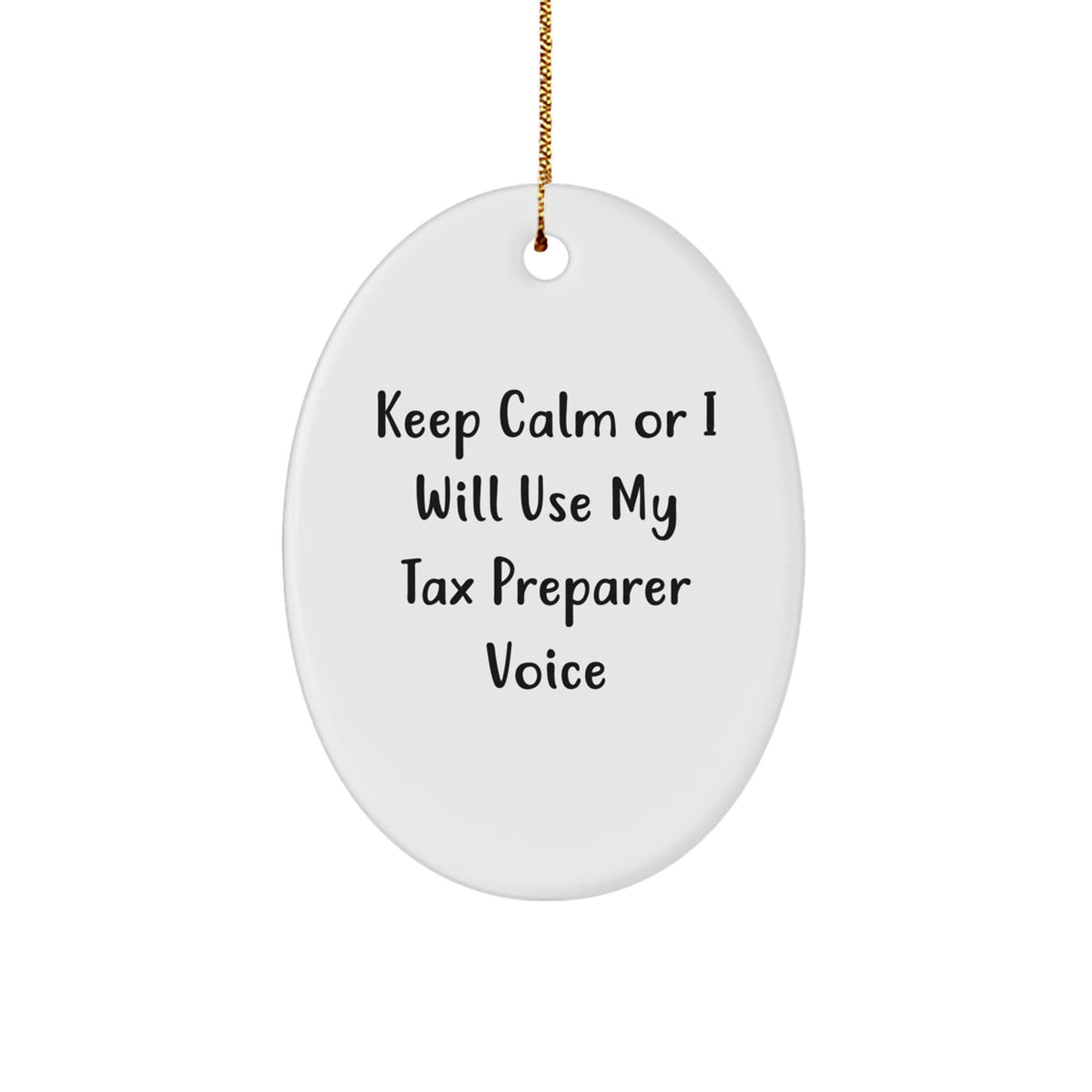 Tax Preparer Christmas Ornament Gift - Keep Calm Or I Will Use My Voice - Image 1