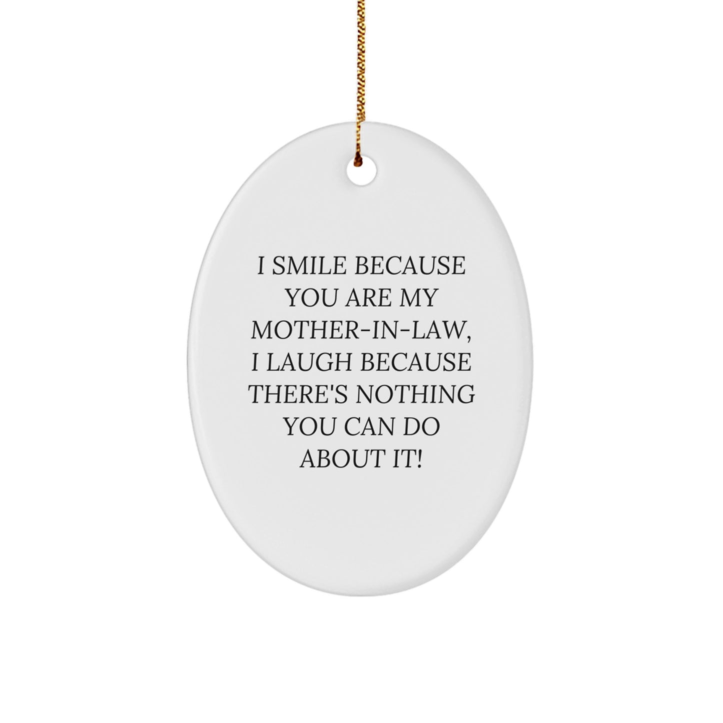 Funny Mom-in-law Gifts for Christmas, Oval Ornament with Humorous Quote, Gifts from Men to Women - Image 1