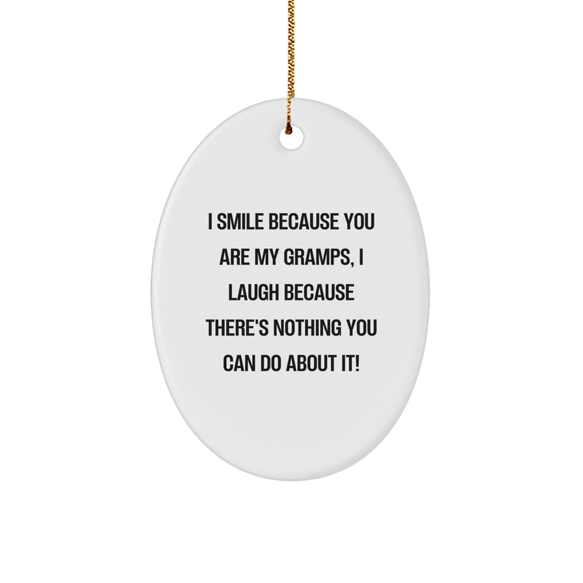Funny Gramps Oval Ornament - I Smile Because You Are My Gramps - Gifts for Gramps from Family, Christmas Unique Gifts, Oval Ornament Decor - Image 1