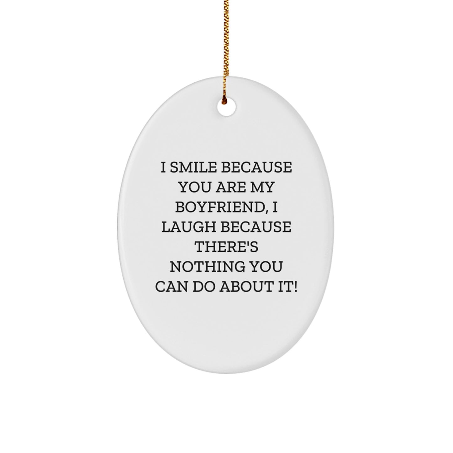 Funny Sweetheart Gifts for Him Oval Ornament, Gifts from Men to Sweetheart, Unique Christmas Unique Gifts for Him - Image 1