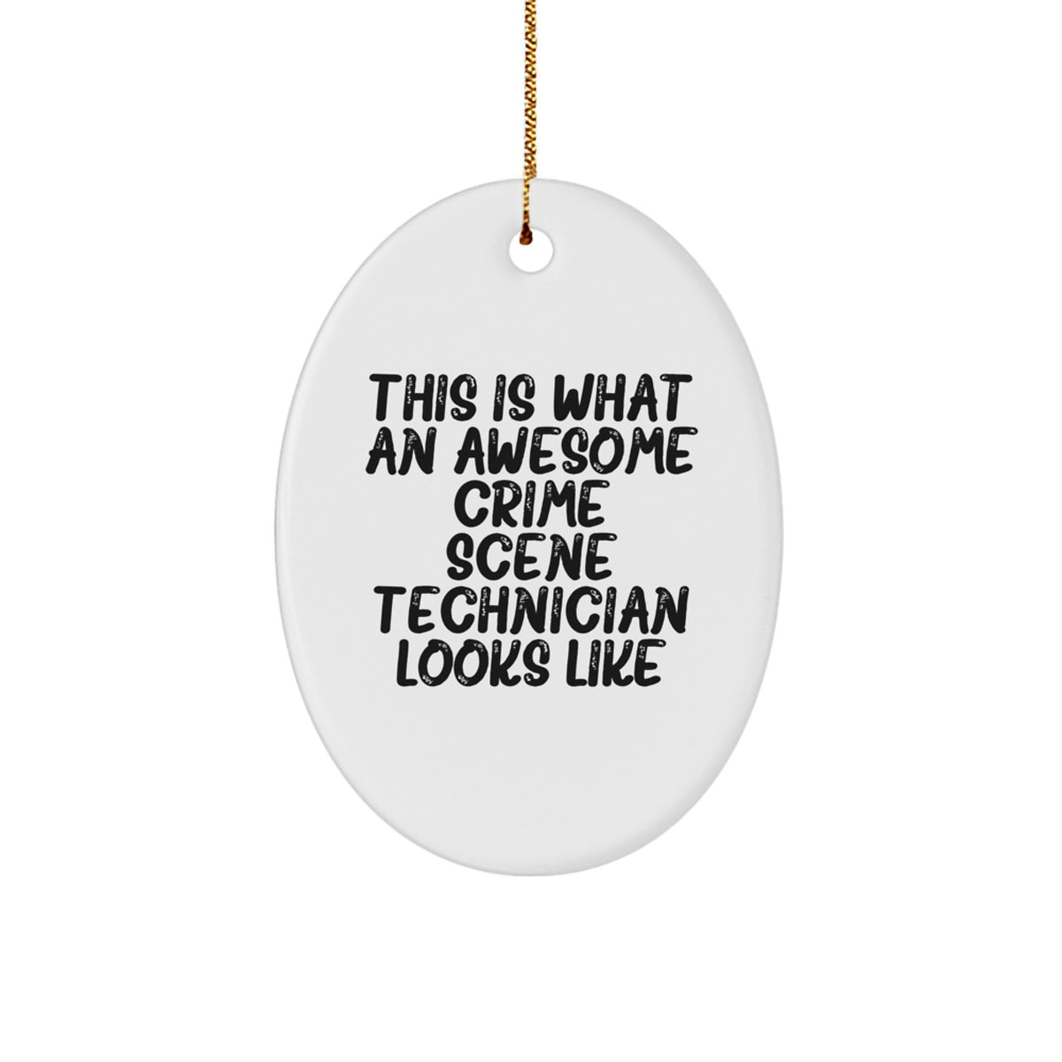 Funny Crime Scene Technician Oval Ornaments, Gifts from Friends for Men, Unique Christmas Unique Gifts - Image 1