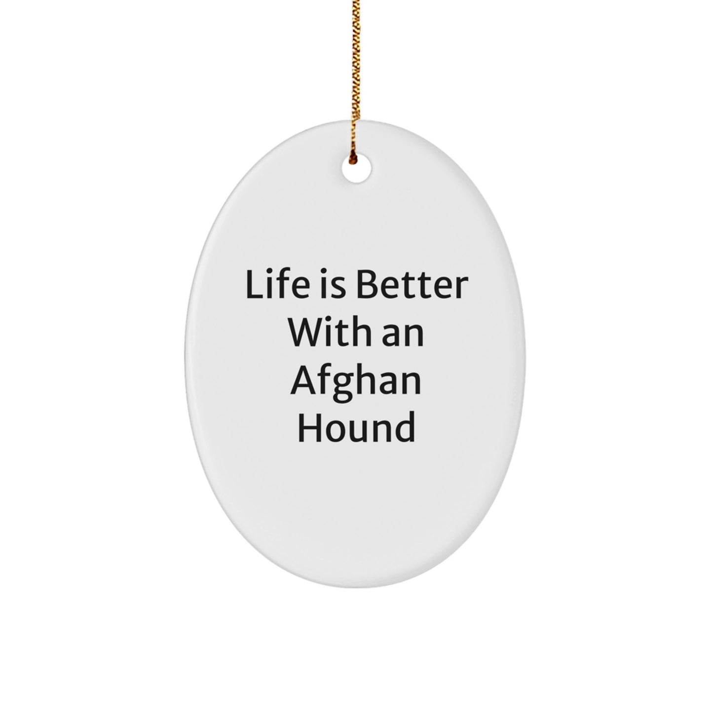 Afghan Hound Dog Oval Ornament Funny Quotes Gifts from Friends for Christmas Decorations - Image 1