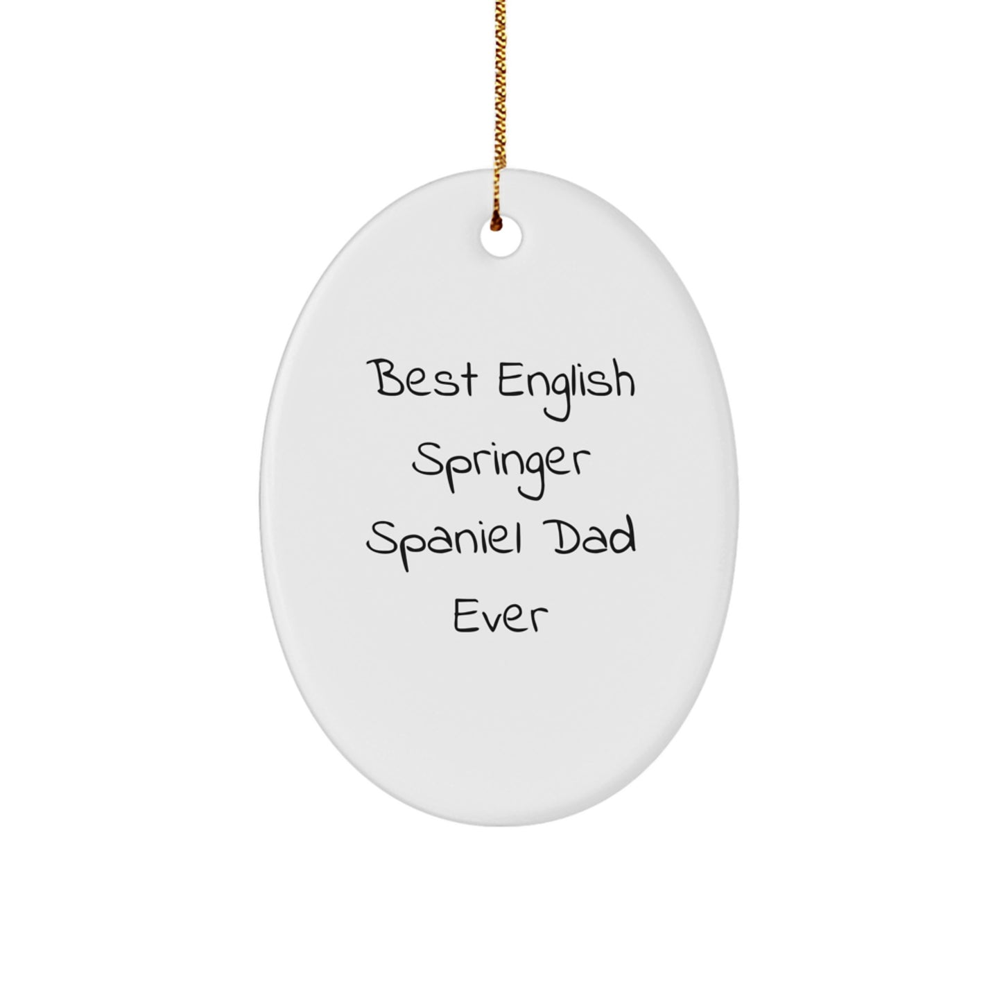 English Springer Spaniel Dog Funny Oval Ornament, Christmas Unique Gifts for Dad from Men, Funny Dad Jokes for English Springer Spaniel Dog Lover - Image 1