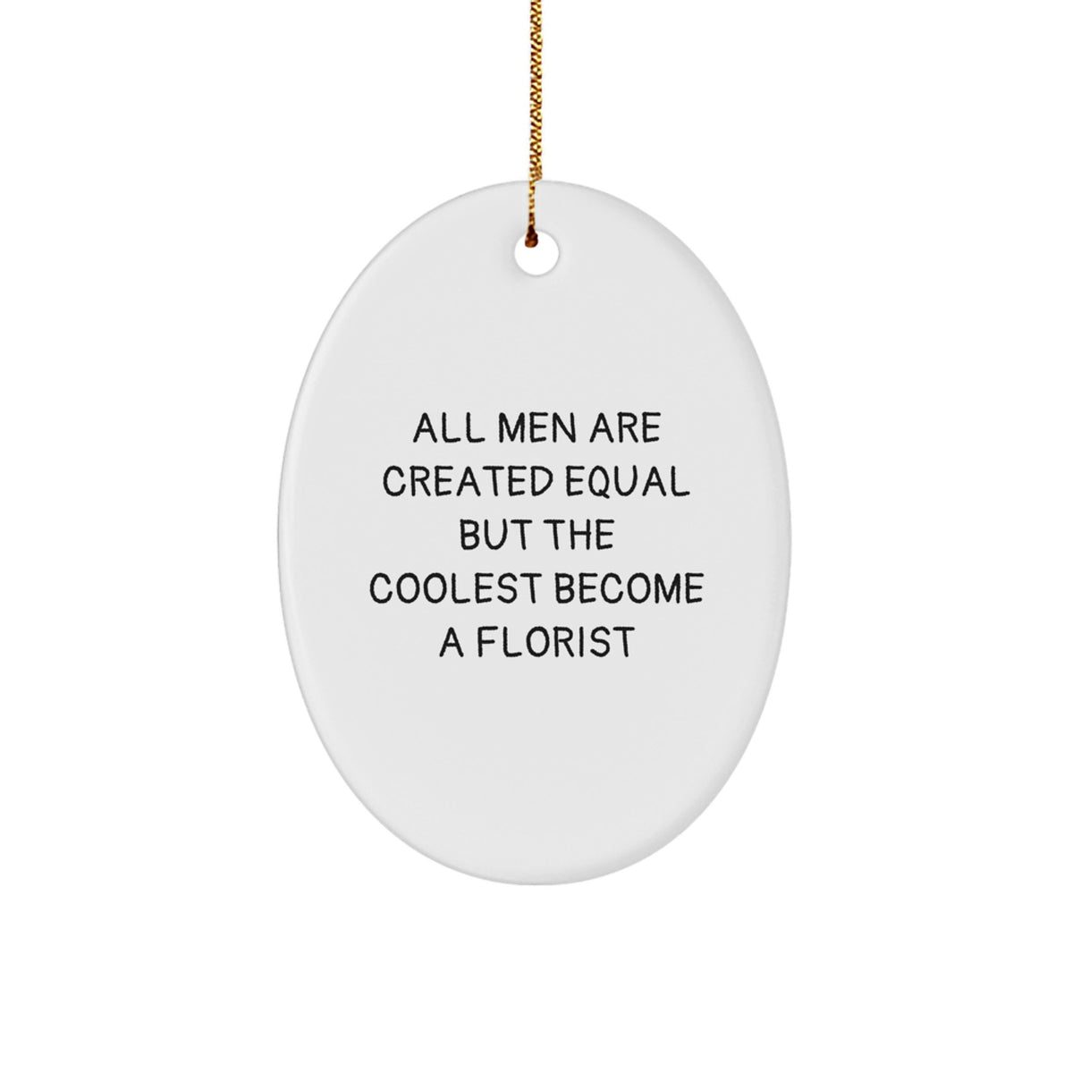Funny Florist Oval Ornament Gifts from Men to Florist Friends Perfect for Christmas - Image 1