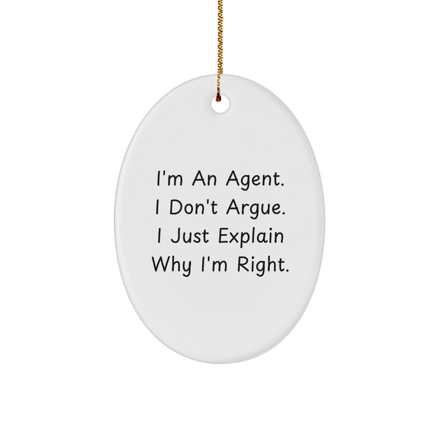 Funny Agent Gifts from Friends - Oval Ornament with Encouraging Quote, Perfect Unique Christmas Unique Gifts for Agents, Men, Coworkers, Family Members - Image 1