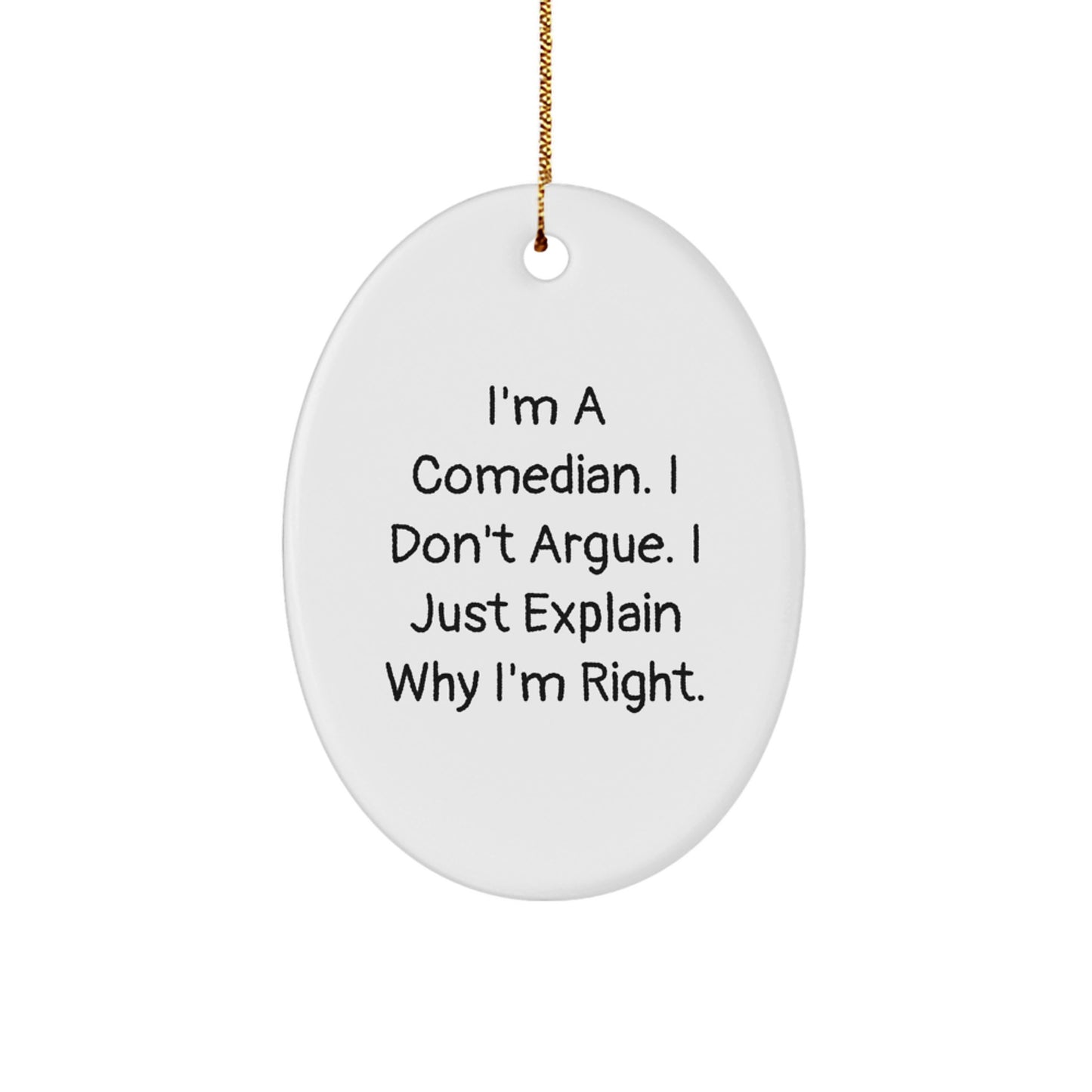 Funny Comedian Gifts for Comedian Friends - Oval Ornament, Inspirational Quote, Comedian Christmas Unique Gifts from Friends - Image 1