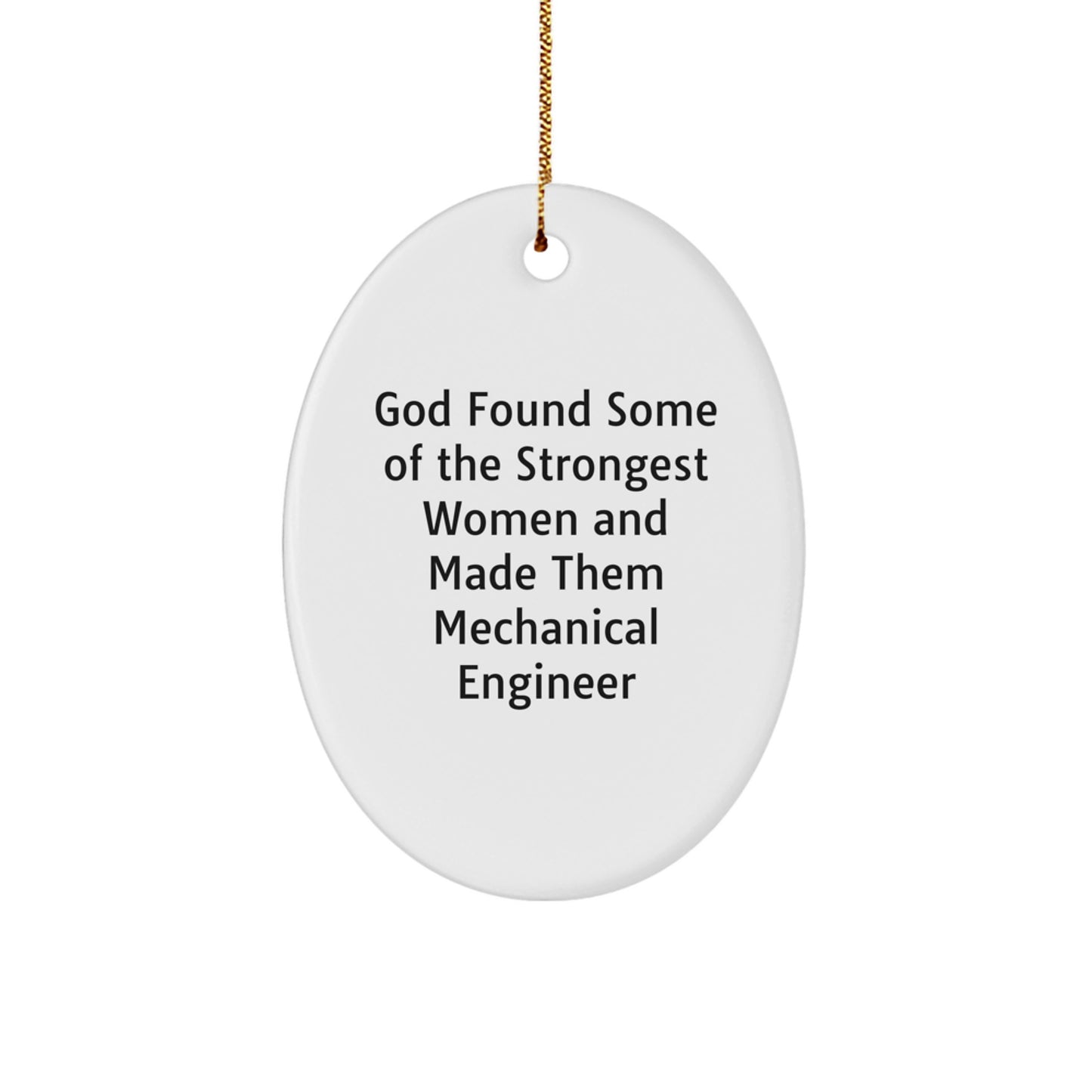 Mechanical Engineer Oval Ornament Gifts from Friends for Women - Inspirational Funny Quote Christmas Unique Gifts - Image 1