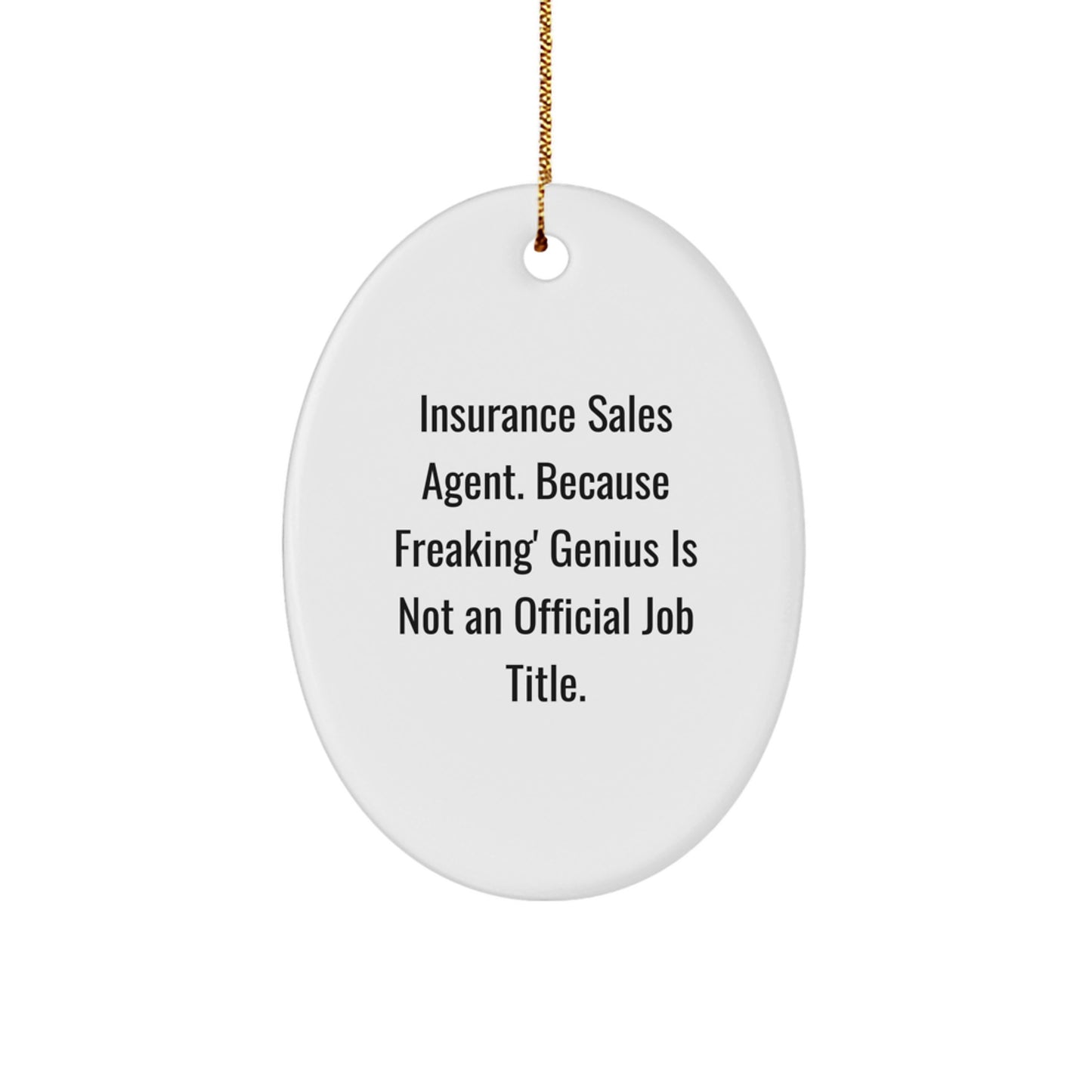 Funny Insurance Sales Agent Gifts Oval Ornament for Christmas Unique Presents from Men Friends Family to Insurance Sales Agent - Image 1