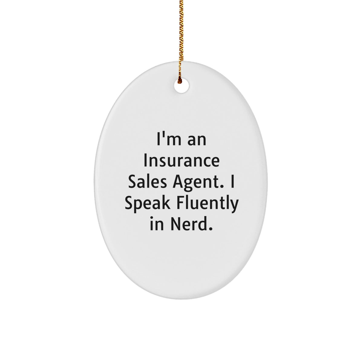 Funny Insurance Sales Agent Gifts from Friends for Men - Oval Ornament, Christmas Unique Decorations - Image 1