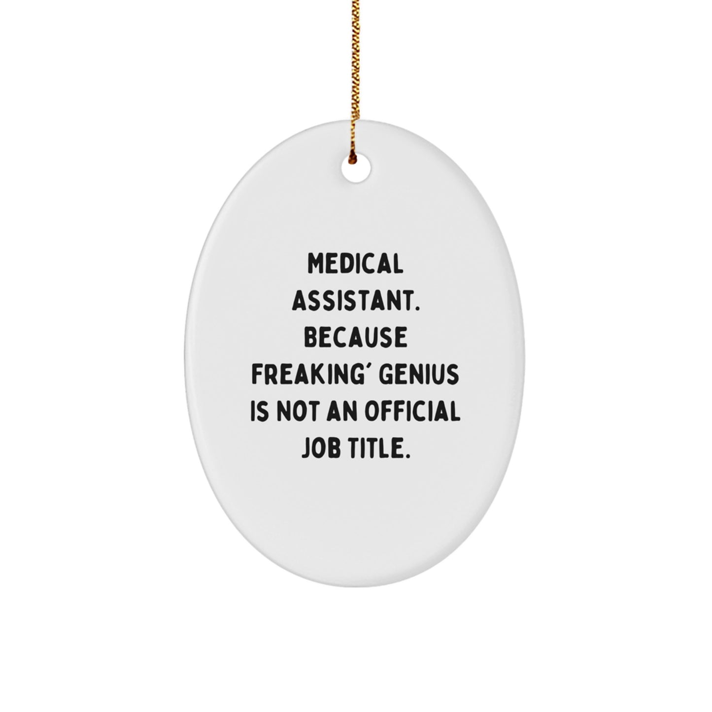 Funny Medical Assistant Gifts for Friends, Oval Ornament with Inspirational Quote, Gifts from Coworkers at Christmas - Image 1