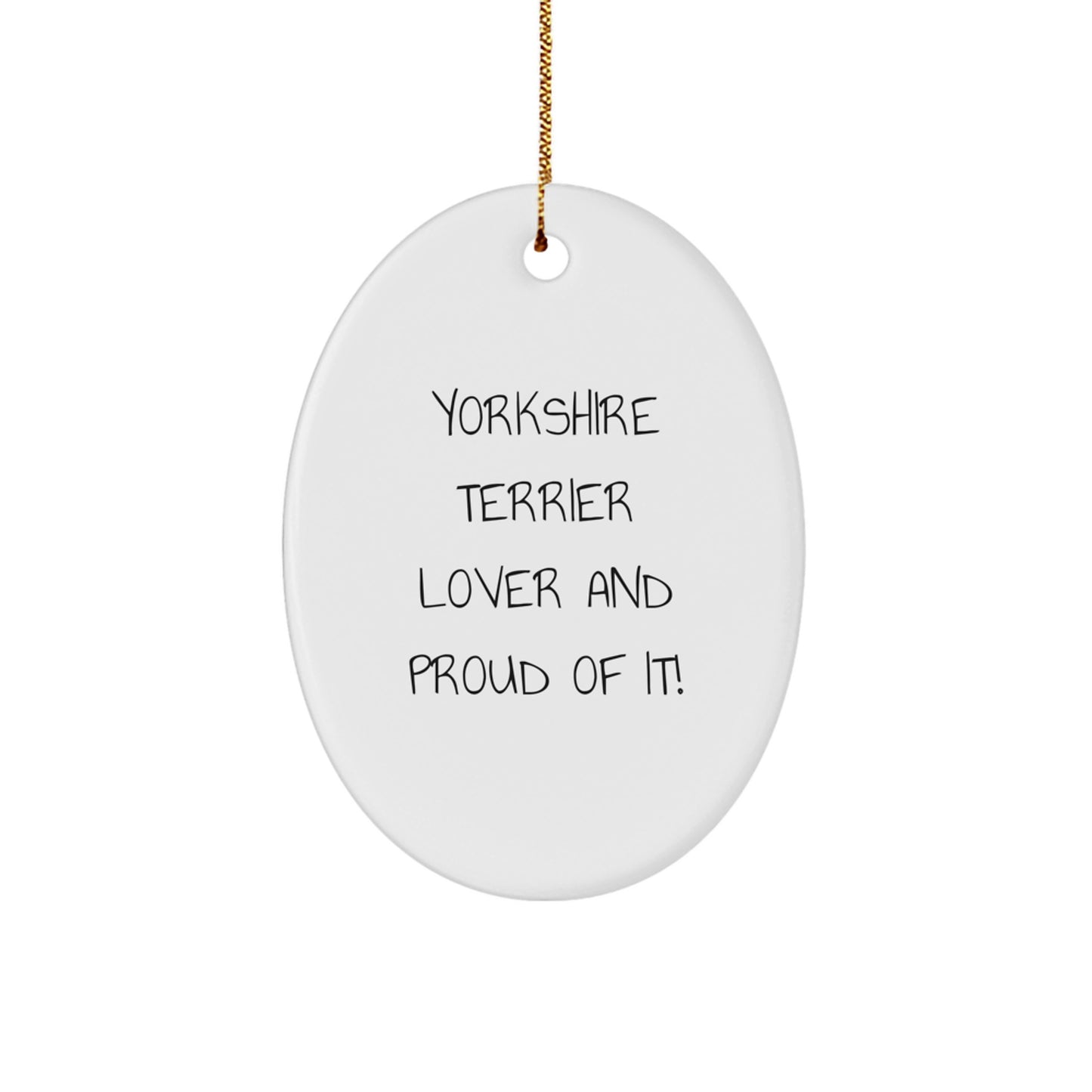 Yorkshire Terrier Dog Lover Funny Oval Ornament, Gifts from Friends to Yorkshire Terrier Dog, Yorkshire Terrier Dog Christmas Unique Gifts, Oval Ornament Decoration - Image 1