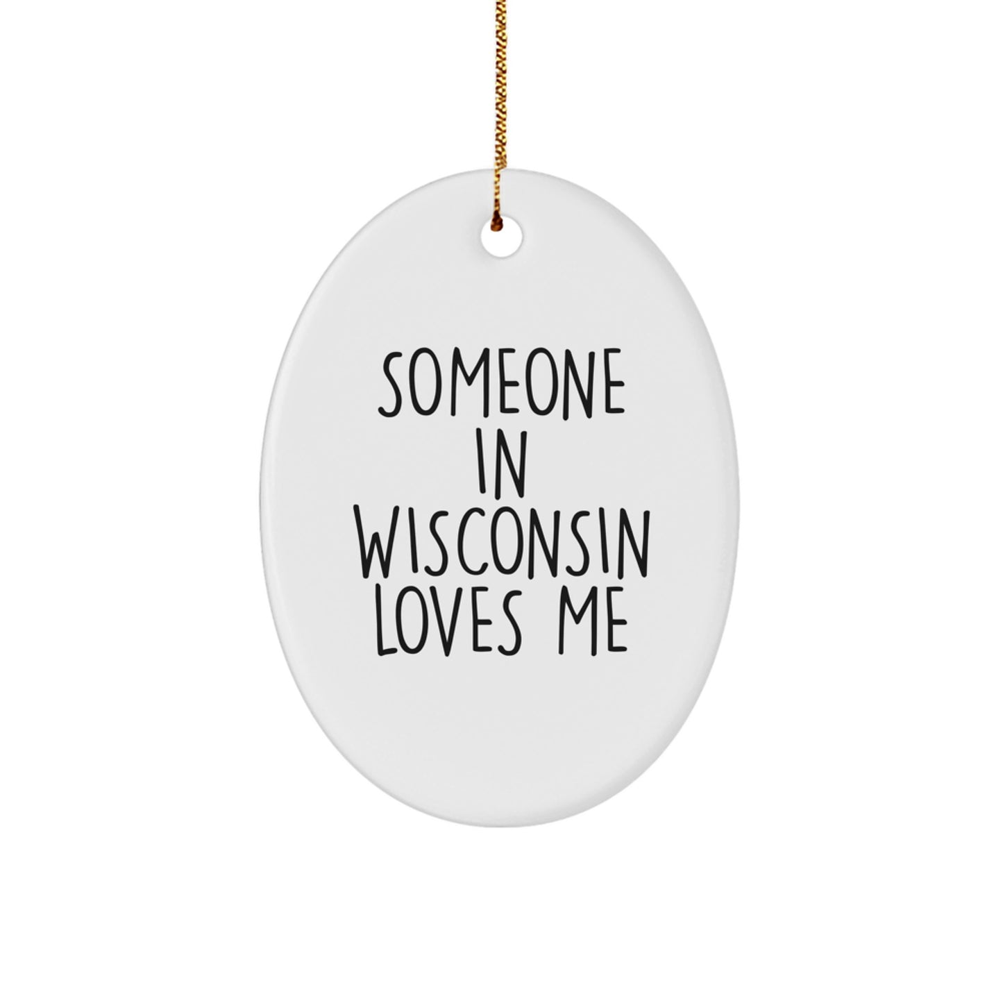 Wisconsin Oval Ornament - Funny Quote Gifts from Friends and Family to Wisconsin Lovers, Oval Ornament Christmas Unique Gifts for Women and Men - Image 1