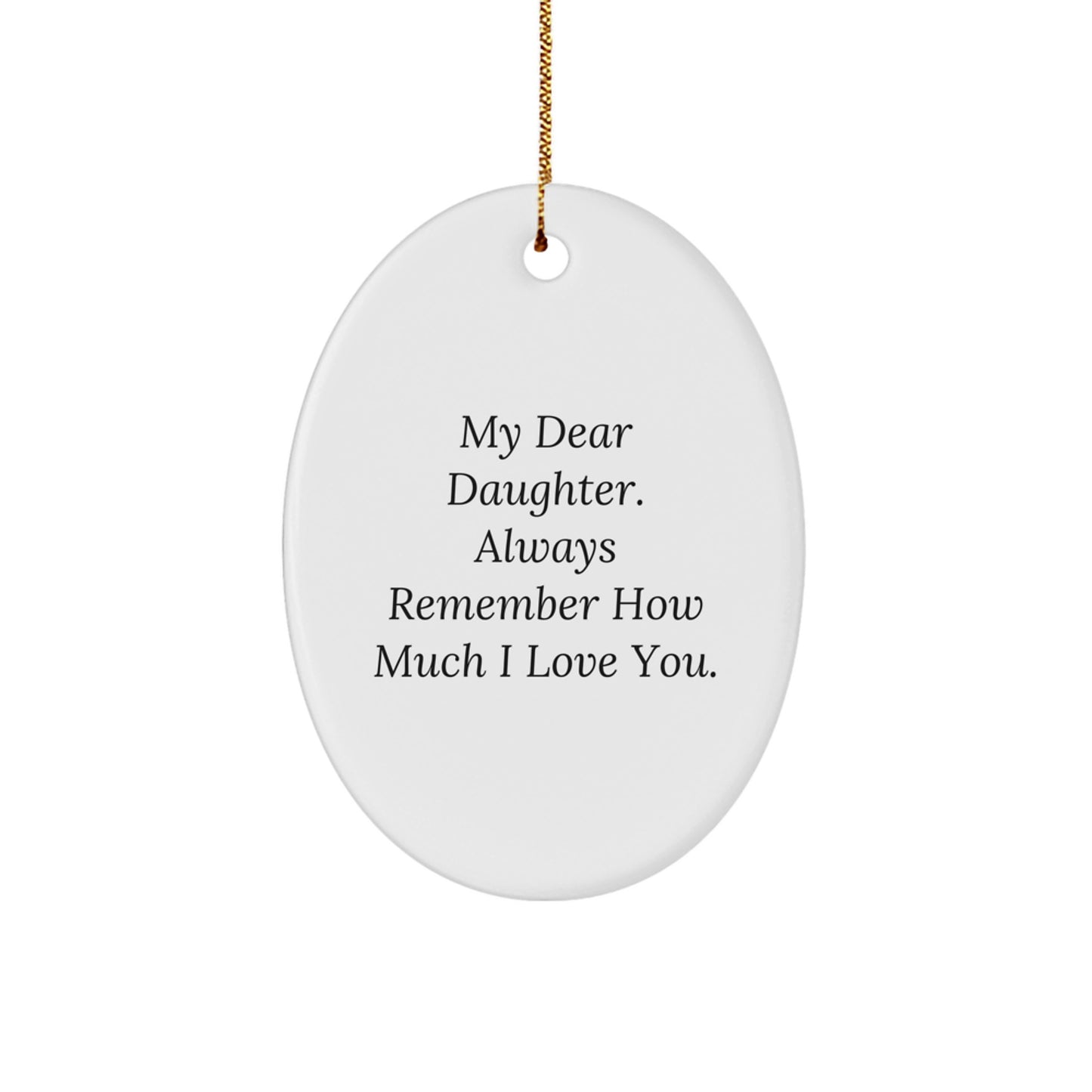 Funny Daughter Christmas Oval Ornament Gifts for Daughter from Mom or Dad - Image 1