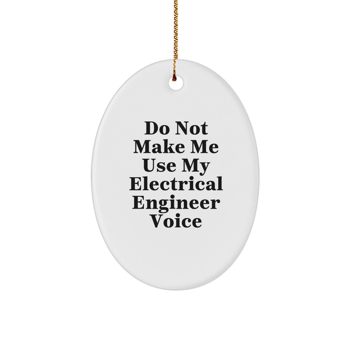 Gifts from Electrical Engineer Friends and Family - Funny Oval Ornament for Men Women Christmas Unique Gifts - Image 1