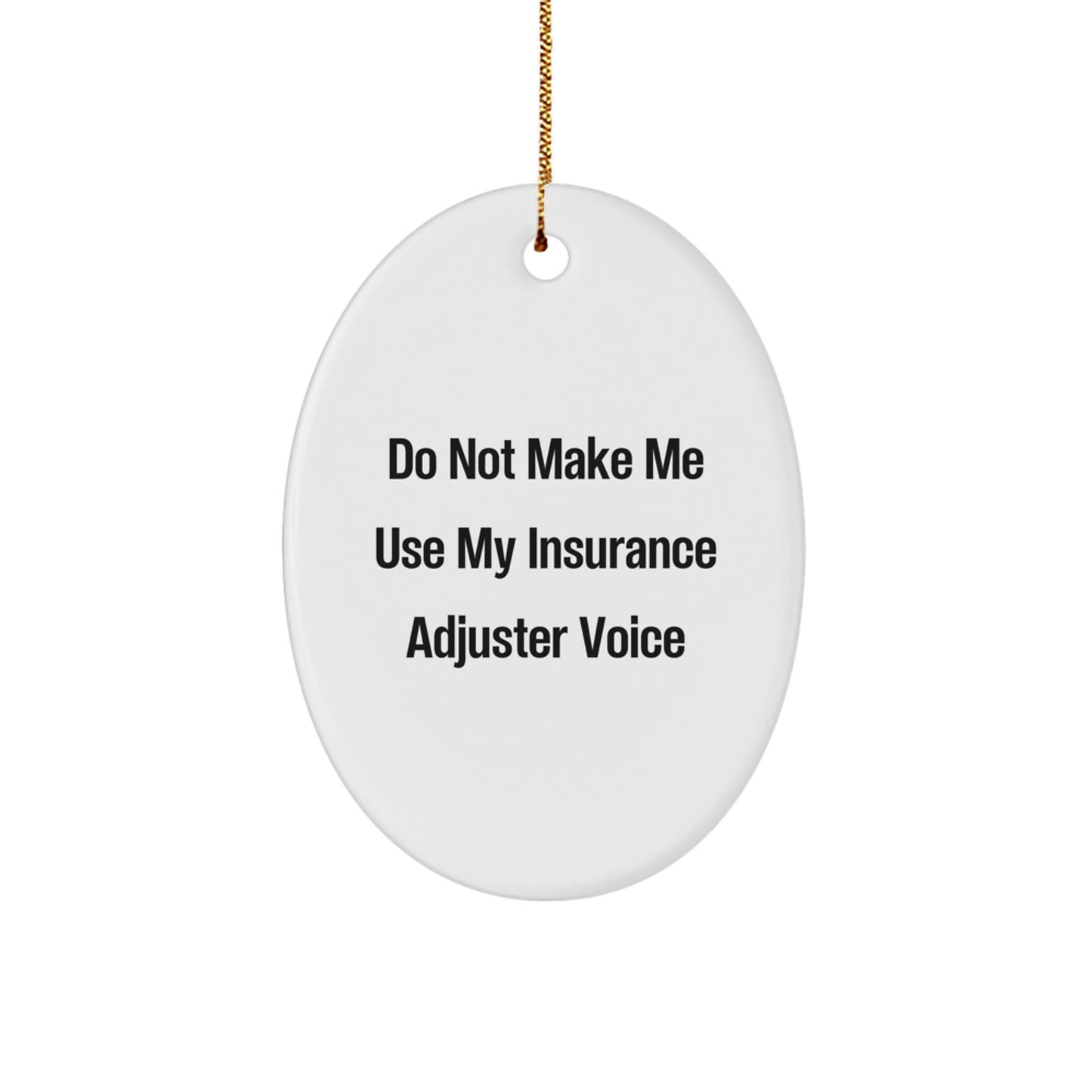 Funny Insurance Adjuster Oval Ornament Gifts from Friends for Insurance Adjuster at Christmas Unique Gifts - Image 1