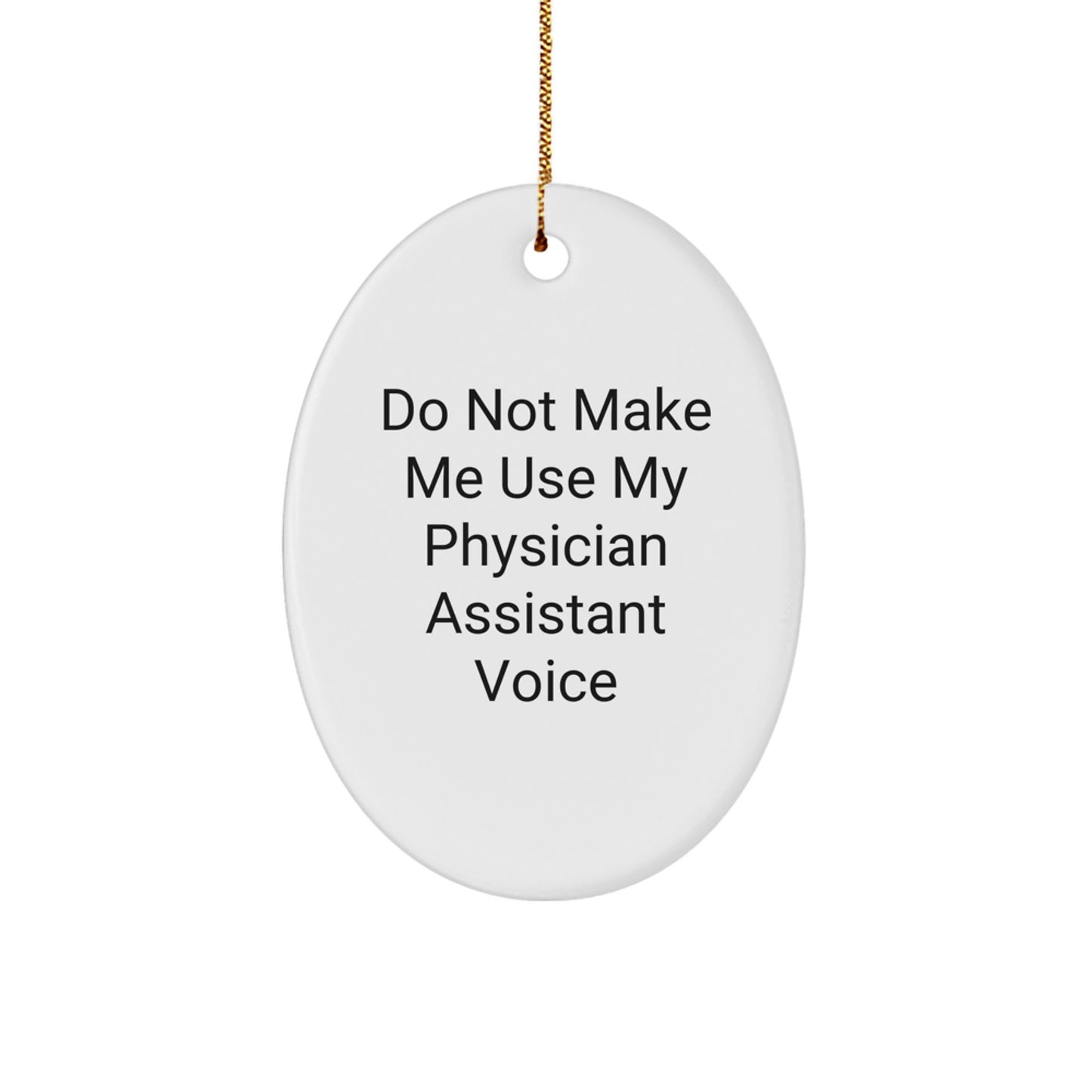 Witty Physician Assistant Christmas Ornament Novelty for Friends Gift - Image 1