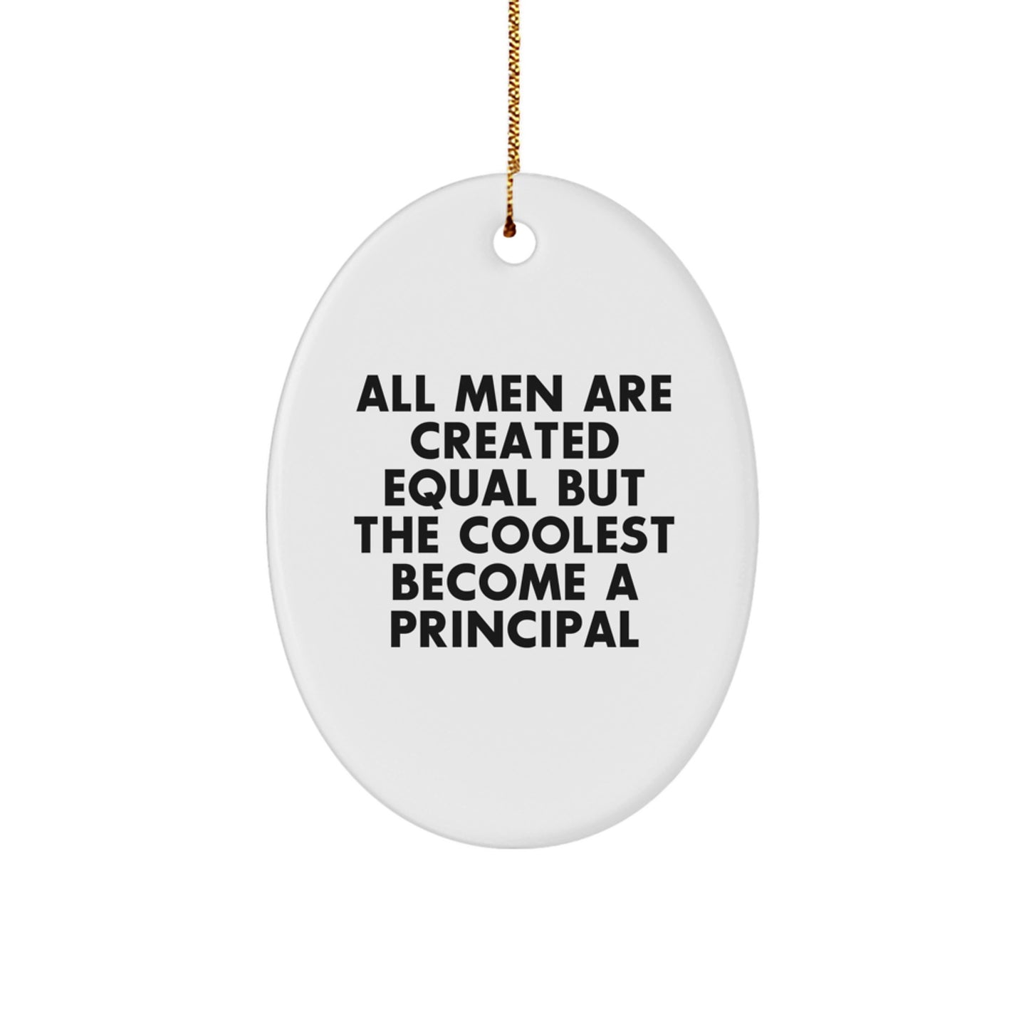 Funny Principal Gifts for Men, Oval Ornament for Christmas Unique Gifts from Friends, Principal Desk Decoration Quote - Image 1