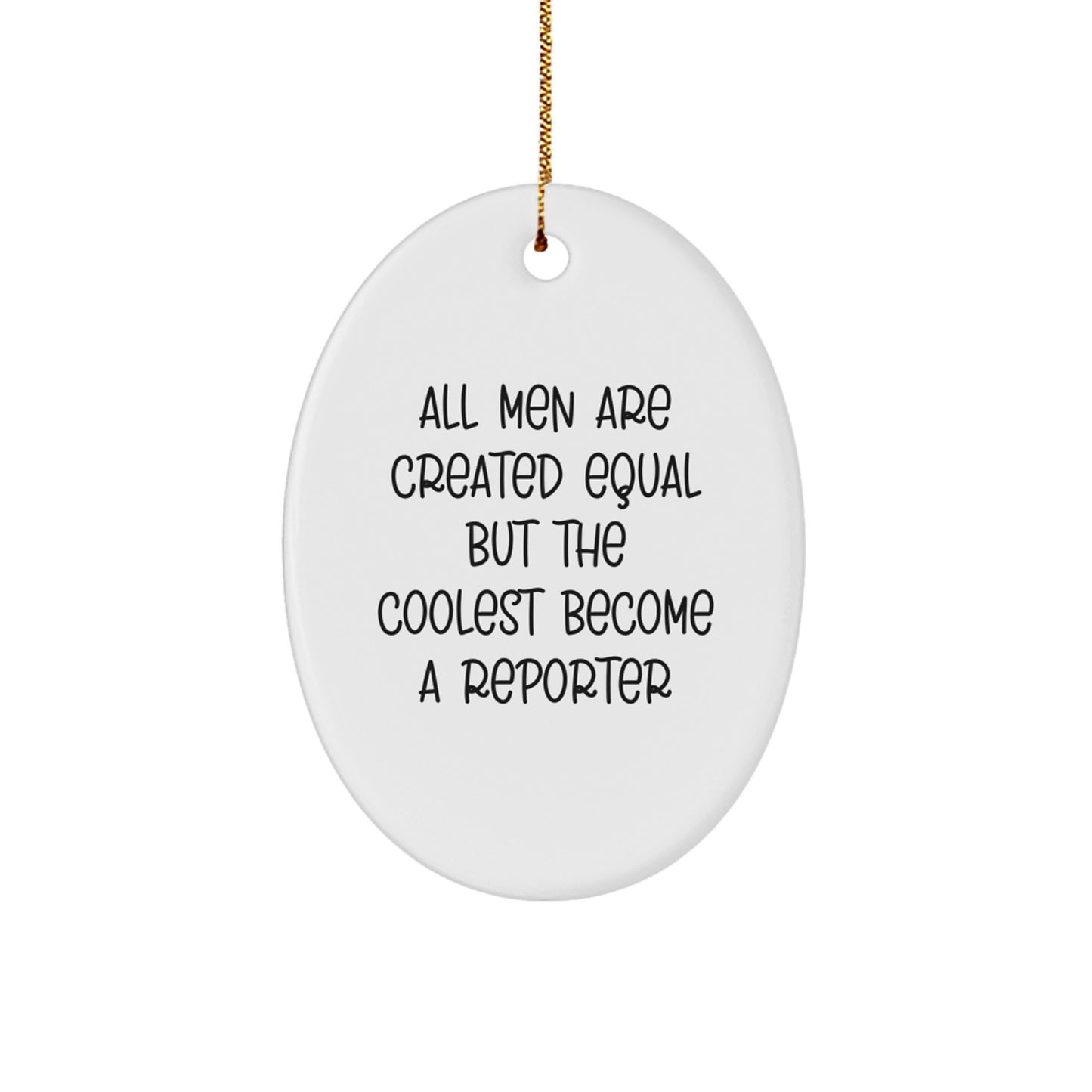 Gifts from Men, Women, Friends, Coworkers, Family - Funny Oval Reporter Ornament for Christmas Unique Gifts for Reporter, Men, Women, Friends, Coworkers, Family - Image 1