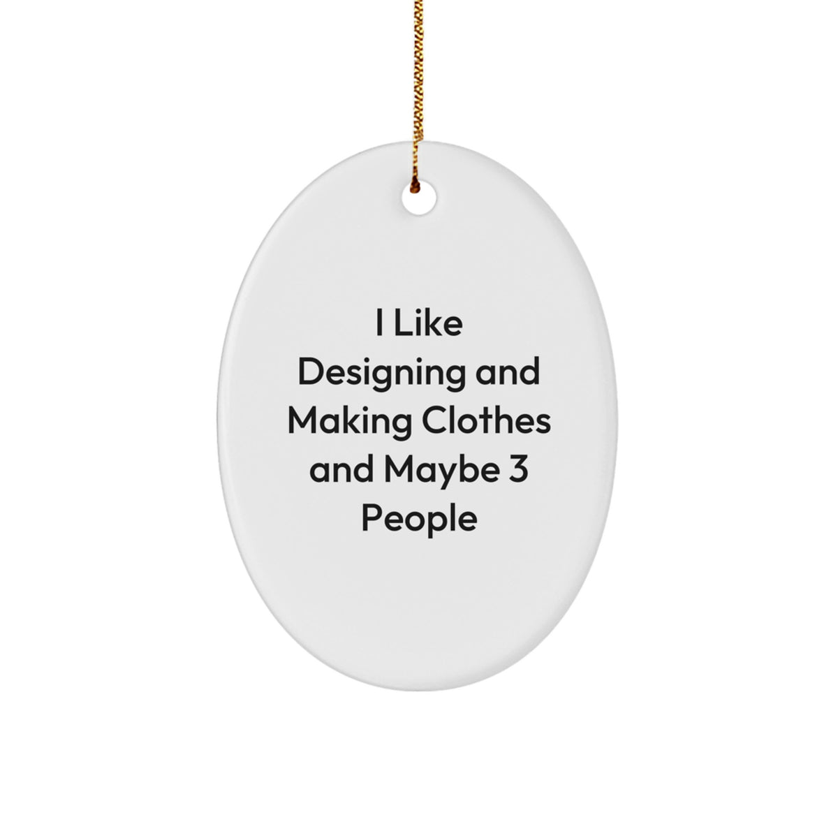 Christmas Gift for Her Present Oval Ornament with "I Like Designing And - Image 1