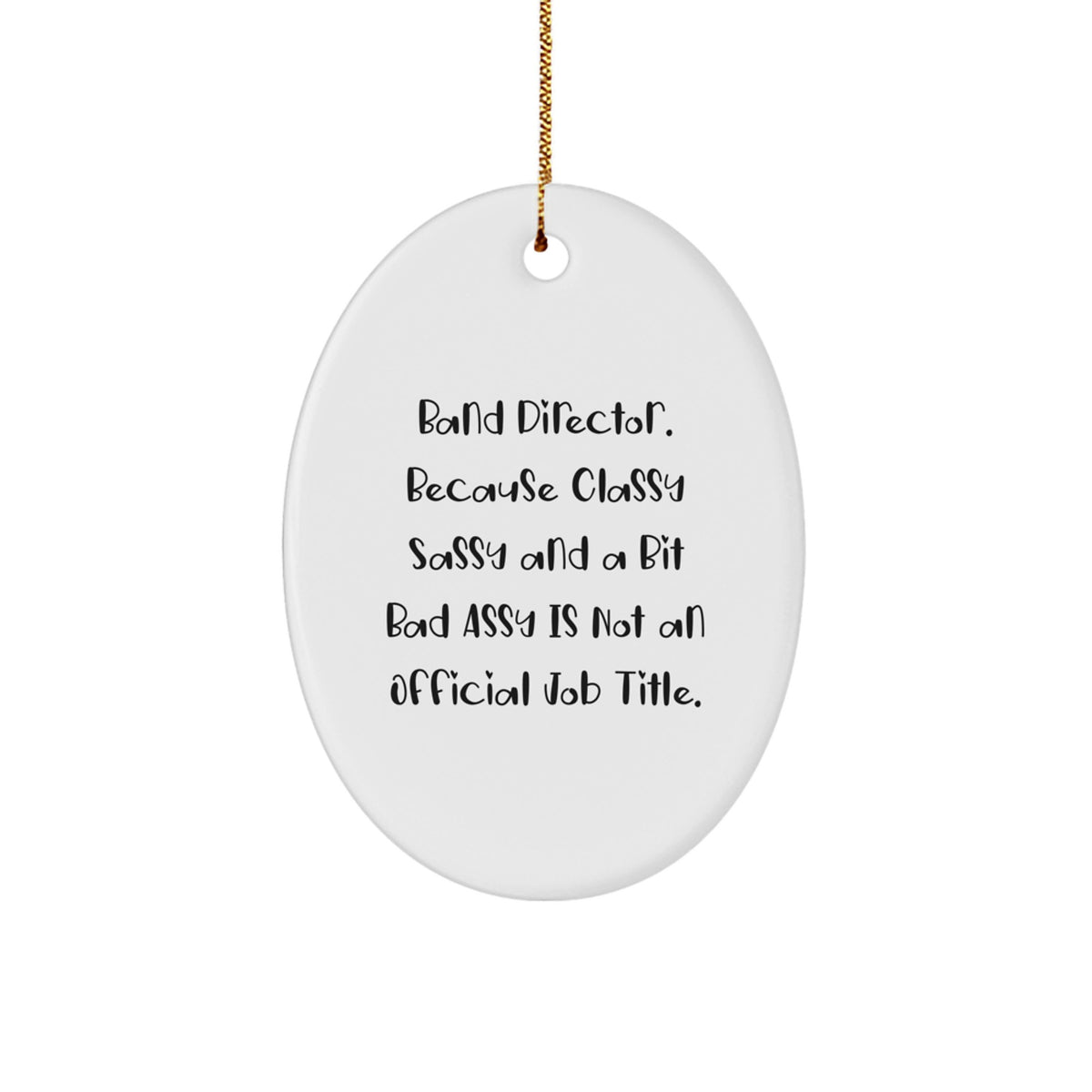 Christmas Unique Gift Band Director Ornament for Teens Surprise Sassy Bad - Image 1