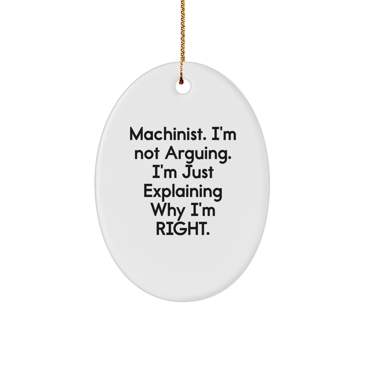 Machinist Oval Ornament Funny Gifts for Men, Men's Christmas Unique Gifts from Friends, Funny Machinist Decorations for Machinist's Workspace, Men's Office Decor - Image 1