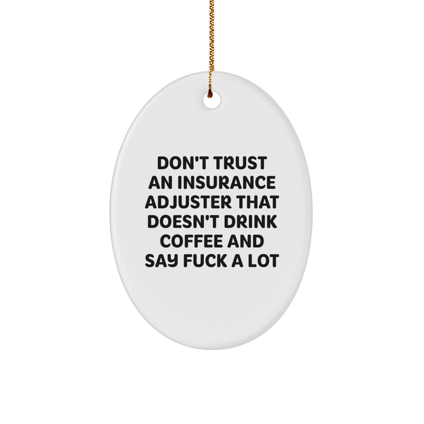 Funny Insurance Adjuster Oval Ornament Gifts from Friends, Christmas Unique Ornament for Insurance Adjuster, Oval Shaped White Ornament, Gifts for Insurance Adjuster, Men, Women, and Coworkers - Image 1