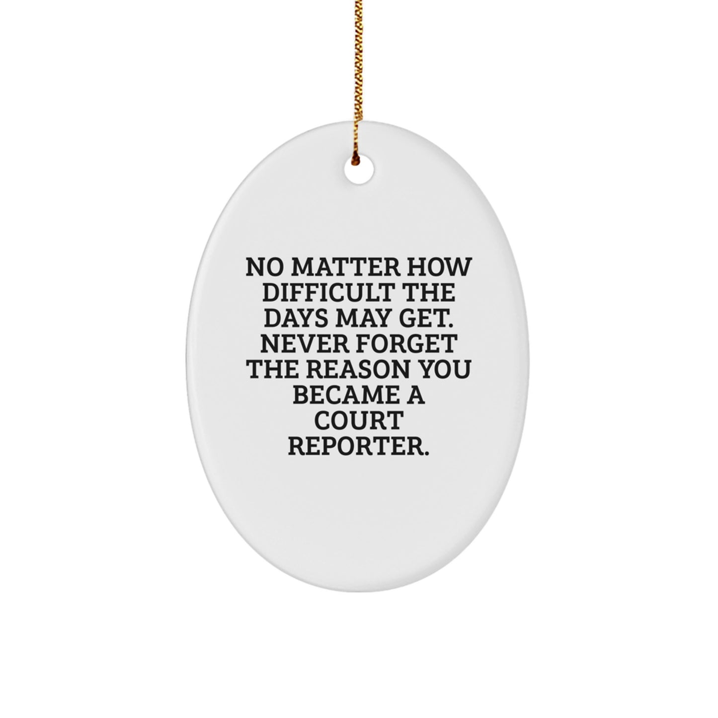Court Reporter Gifts from Family, Christmas Unique Gifts for Court Reporters, Oval Ornament with Inspirational Quote - Image 1