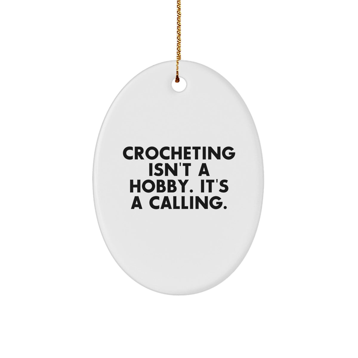 Crocheting Christmas Ornament for Him Gift Crocheting Isn't a Hobby - Image 1