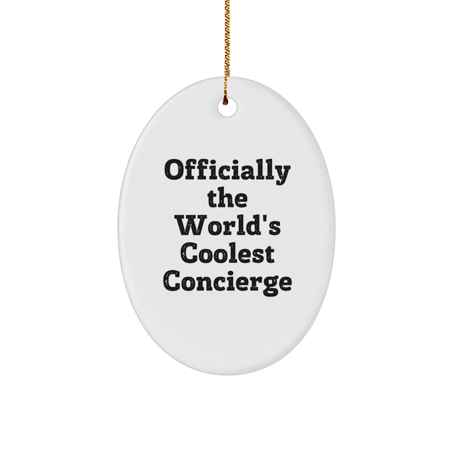 Funny Concierge Gifts from Friends, Oval Ornament for Concierge, Officially The World's Coolest Concierge Christmas Unique Gifts - Image 1