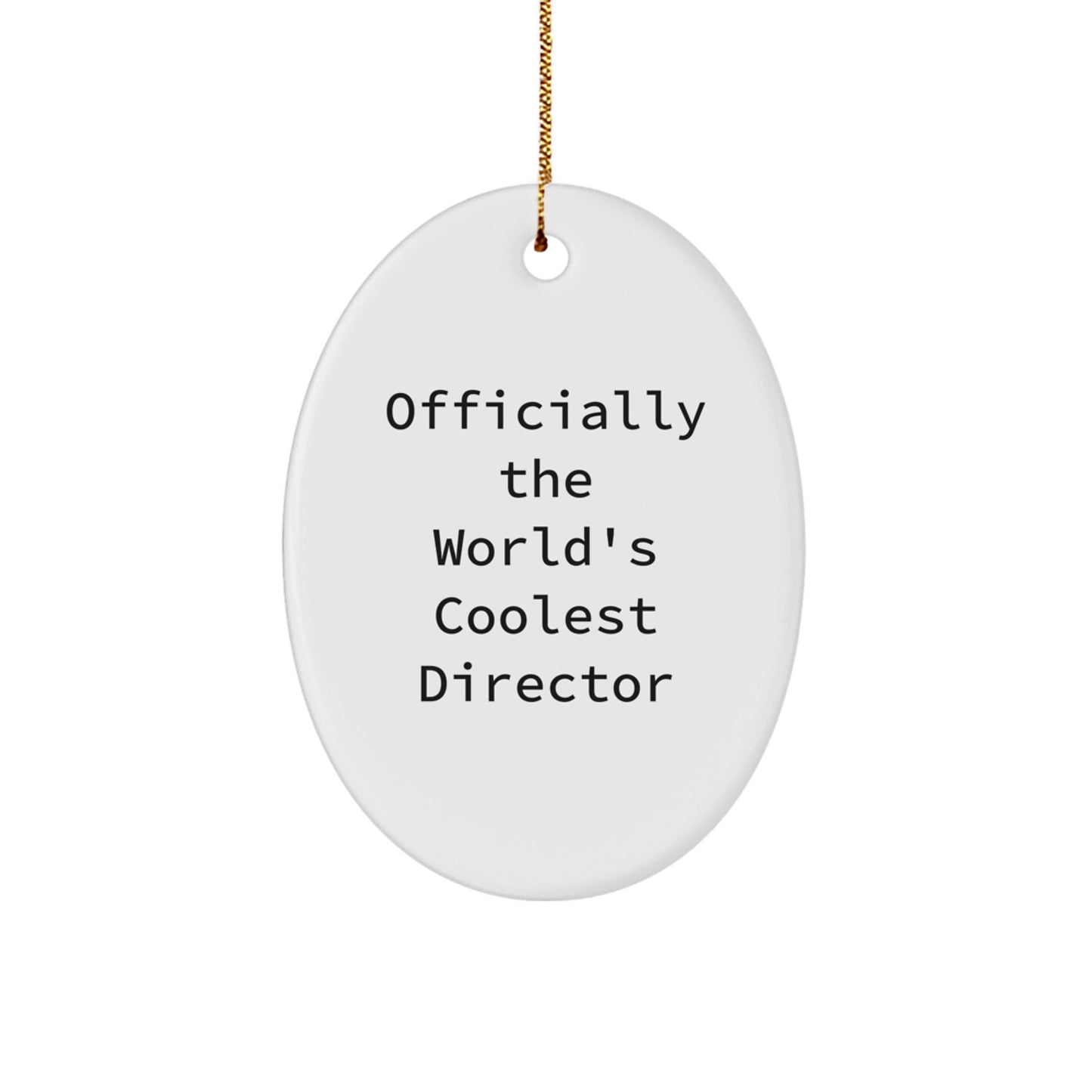 Funny Director Gifts for Men, Officially the World's Coolest Director Oval Ornament for Christmas Unique Gifts from Friends - Image 1