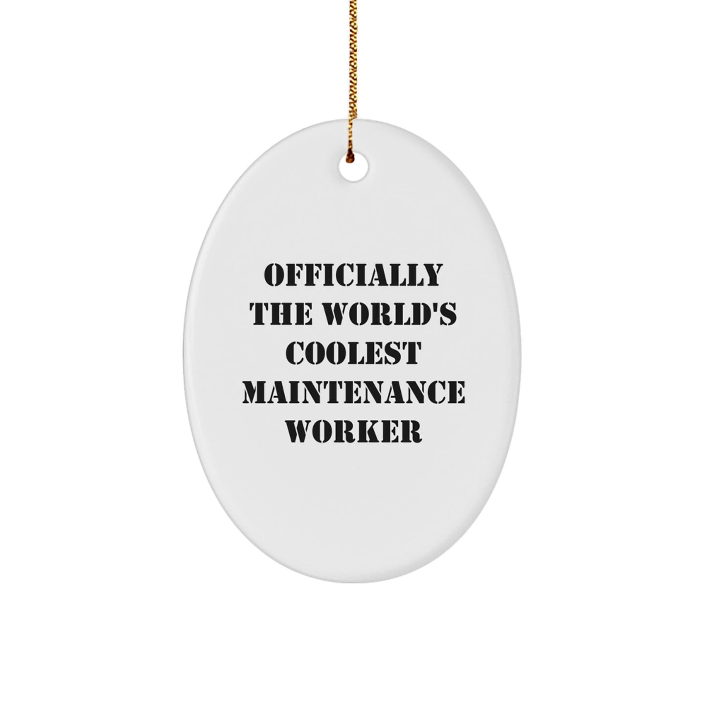 Funny Maintenance Worker Gifts for Men Oval Ornament from Family, 'Officially The World's Coolest Maintenance Worker' Quote Christmas Unique Gifts - Image 1