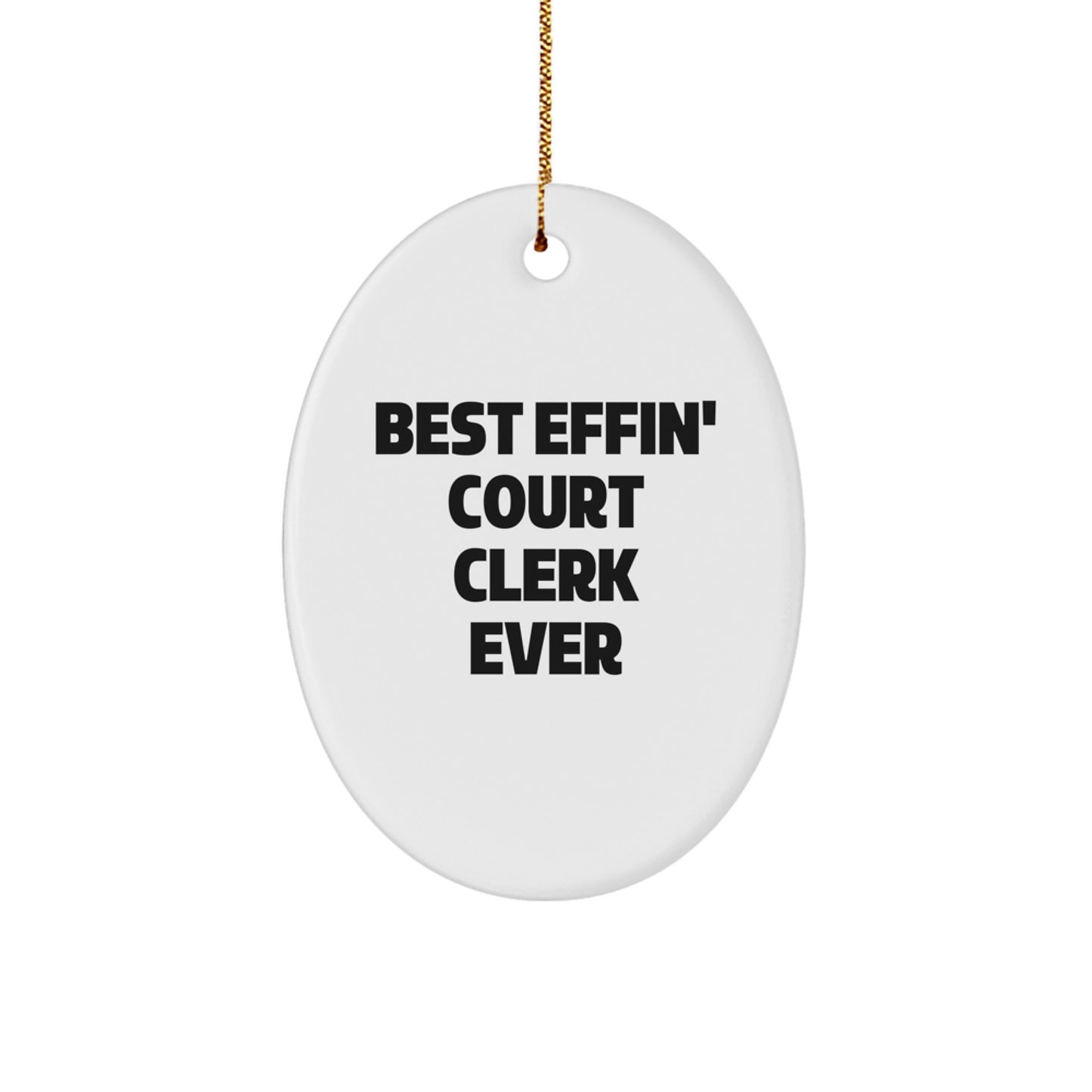 Funny Court Clerk Gifts from Men to Best Effin' Court Clerk Ever Lover, Oval Ornament, Christmas Unique Presents - Image 1