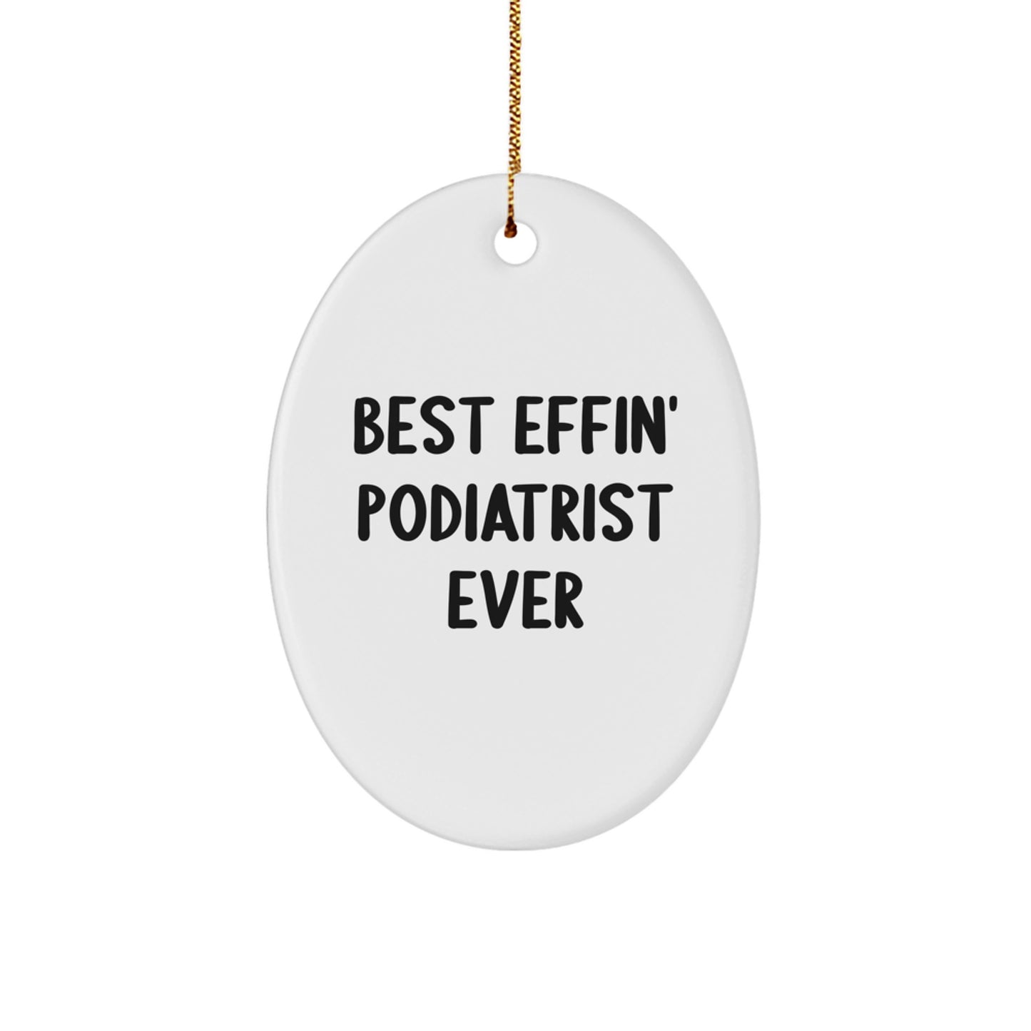 Funny Podiatrist Gifts from Friends and Family for the Best Effin' Podiatrist Ever Christmas Unique Gifts - Image 1