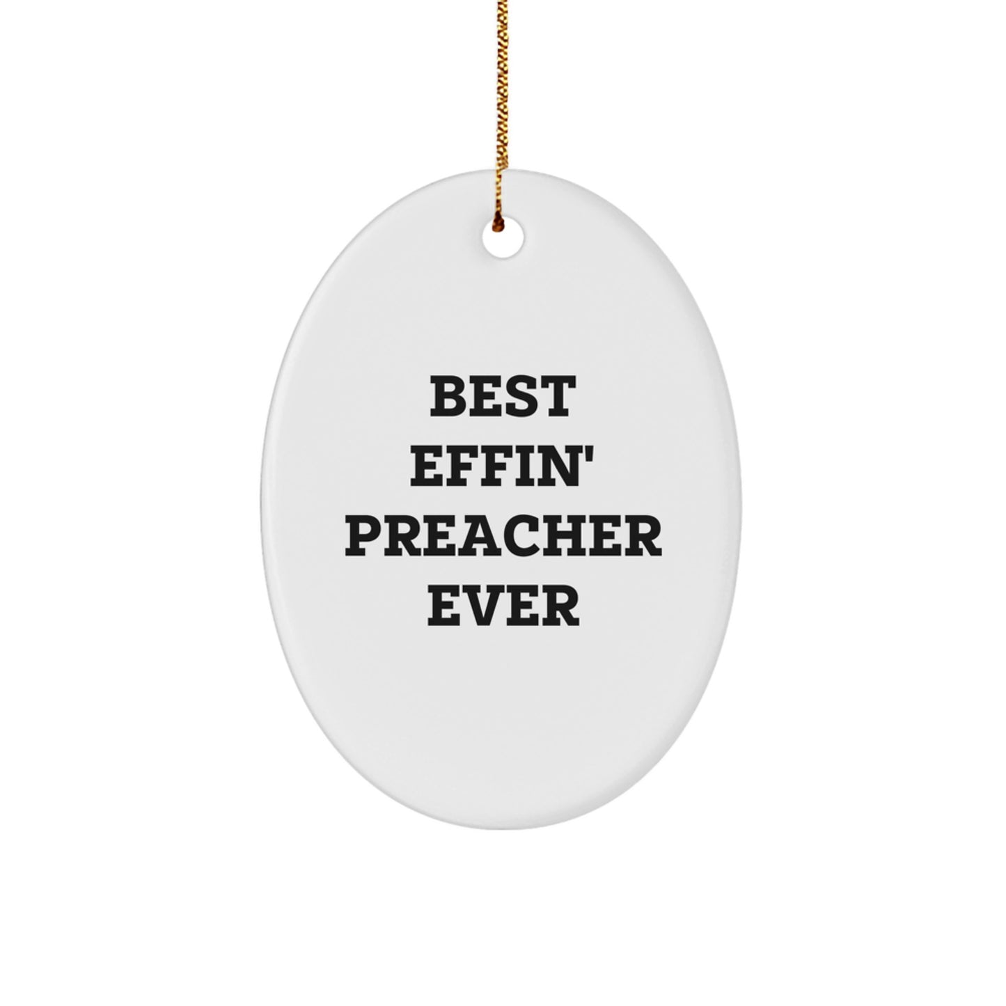 Funny Preacher Gifts for Preacher Men, Oval Ornament Best Effin' Preacher Ever Christmas Unique Gifts from Friends - Image 1