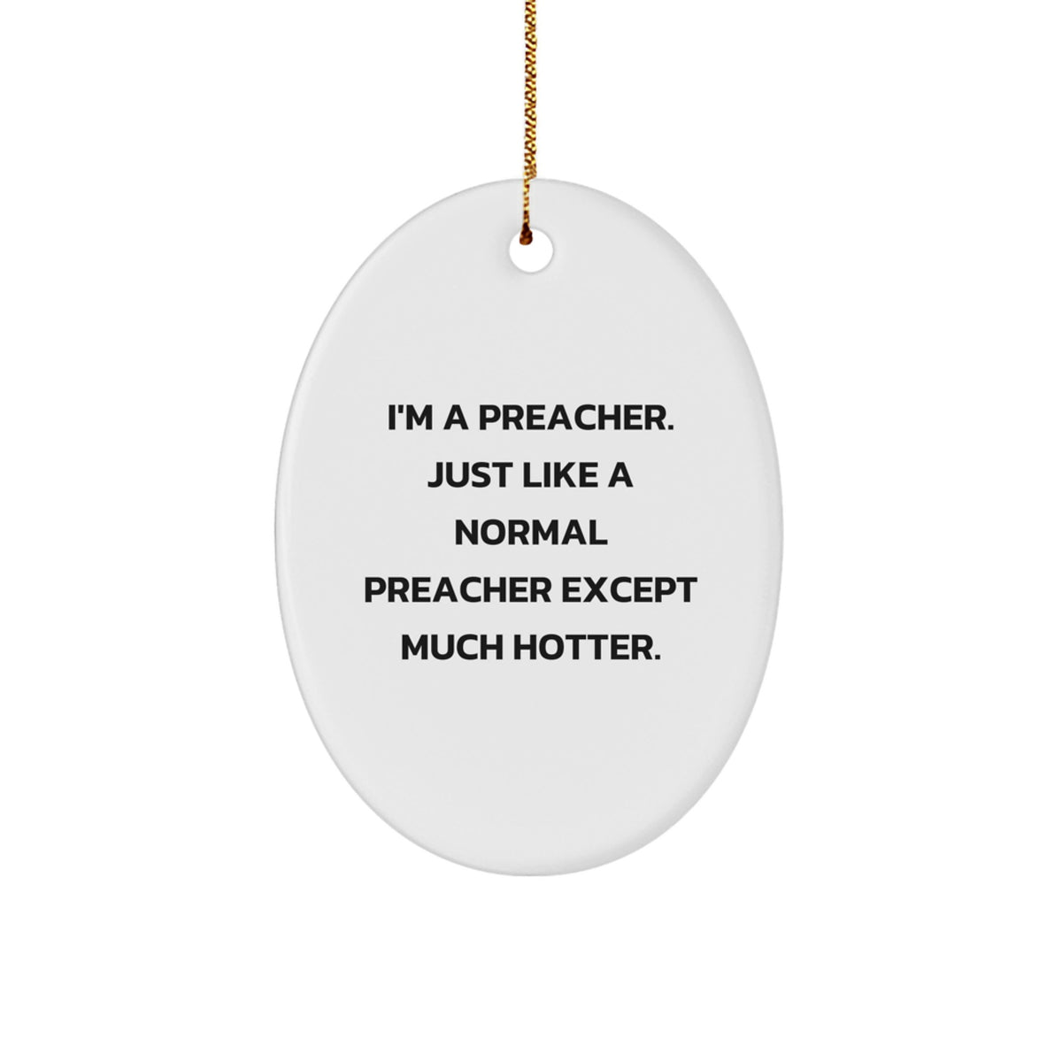 Funny Preacher Gifts for Preacher | Oval Ornament, White, Christmas Unique Gifts from Friends, Coworkers, Family - Image 1
