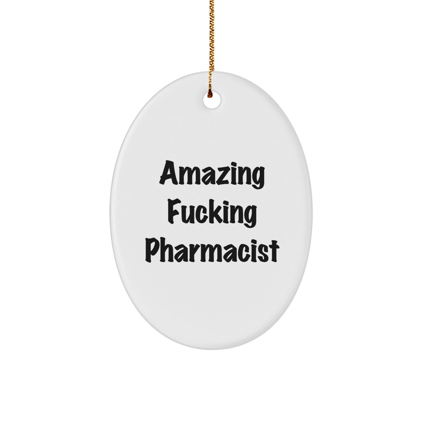 Funny Pharmacist Oval Ornament Gifts from Friends to Pharmacist Christmas Unique Decorations for Pharmacist Men and Women - Image 1