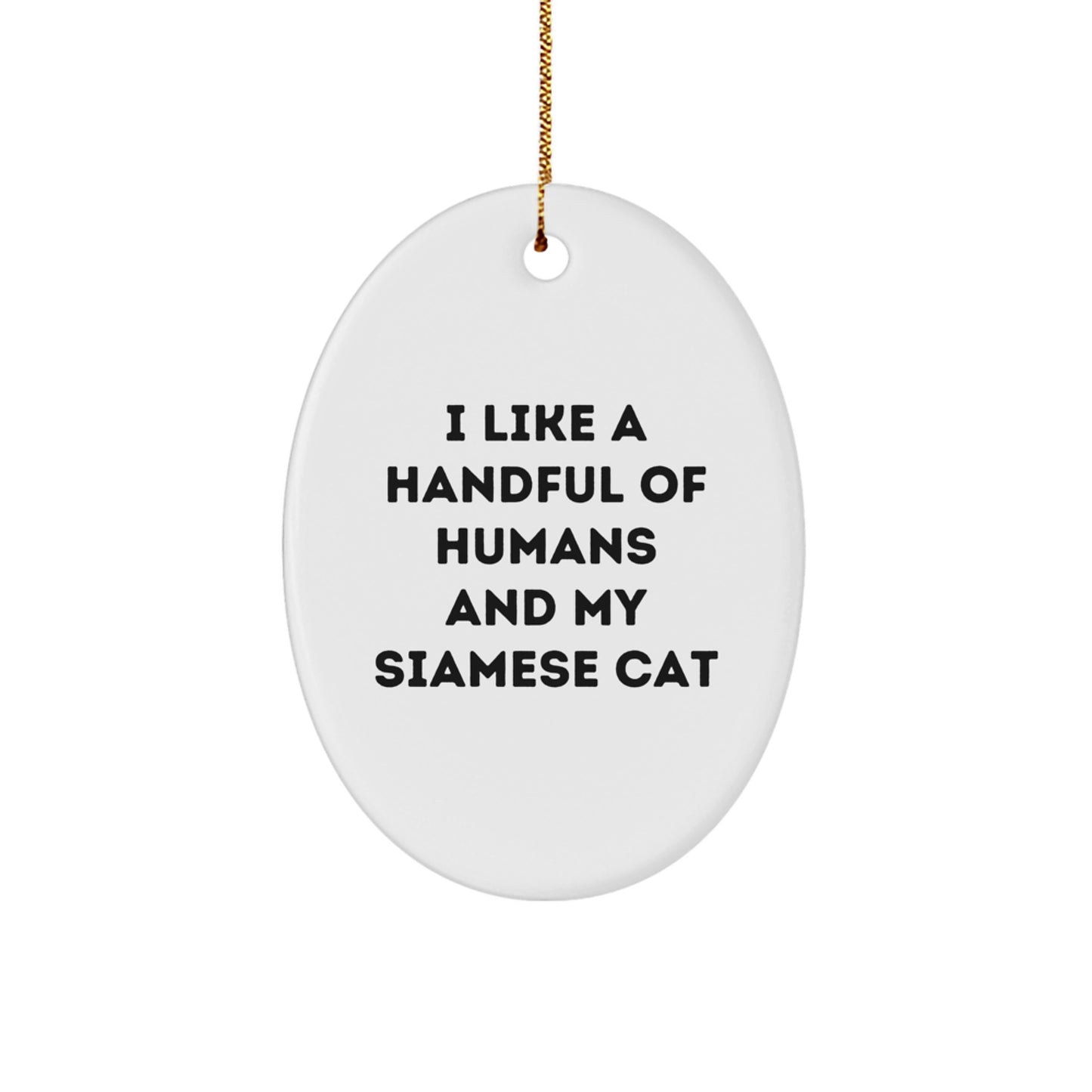 Funny Siamese Cat Lover Gifts from Friends, Christmas Unique Presents for Cat Enthusiasts, Oval Ornament - Image 1