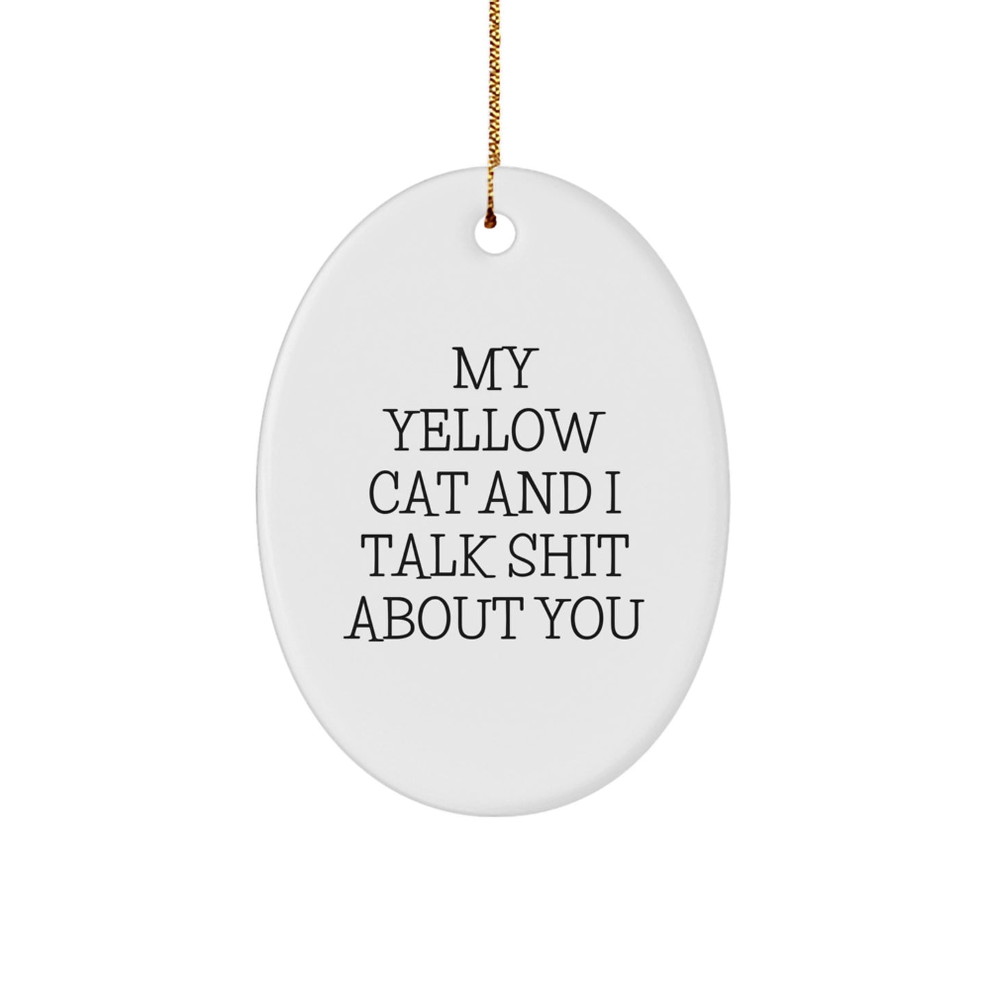 Funny Yellow Cat Oval Ornament Gifts from Friends for Christmas - Yellow Cat Lover's Unique Decorative Oval Shaped White MDF Board - Image 1