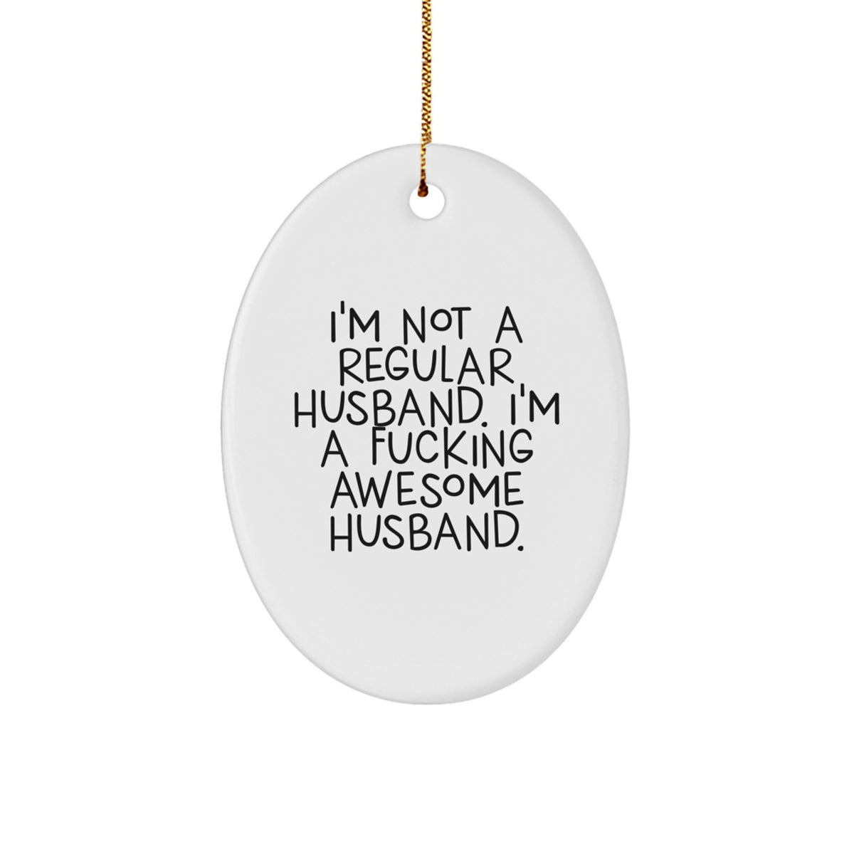 Son's Treasure Husband Christmas Ornament I'm Not a Regular Husband Gift - Image 1