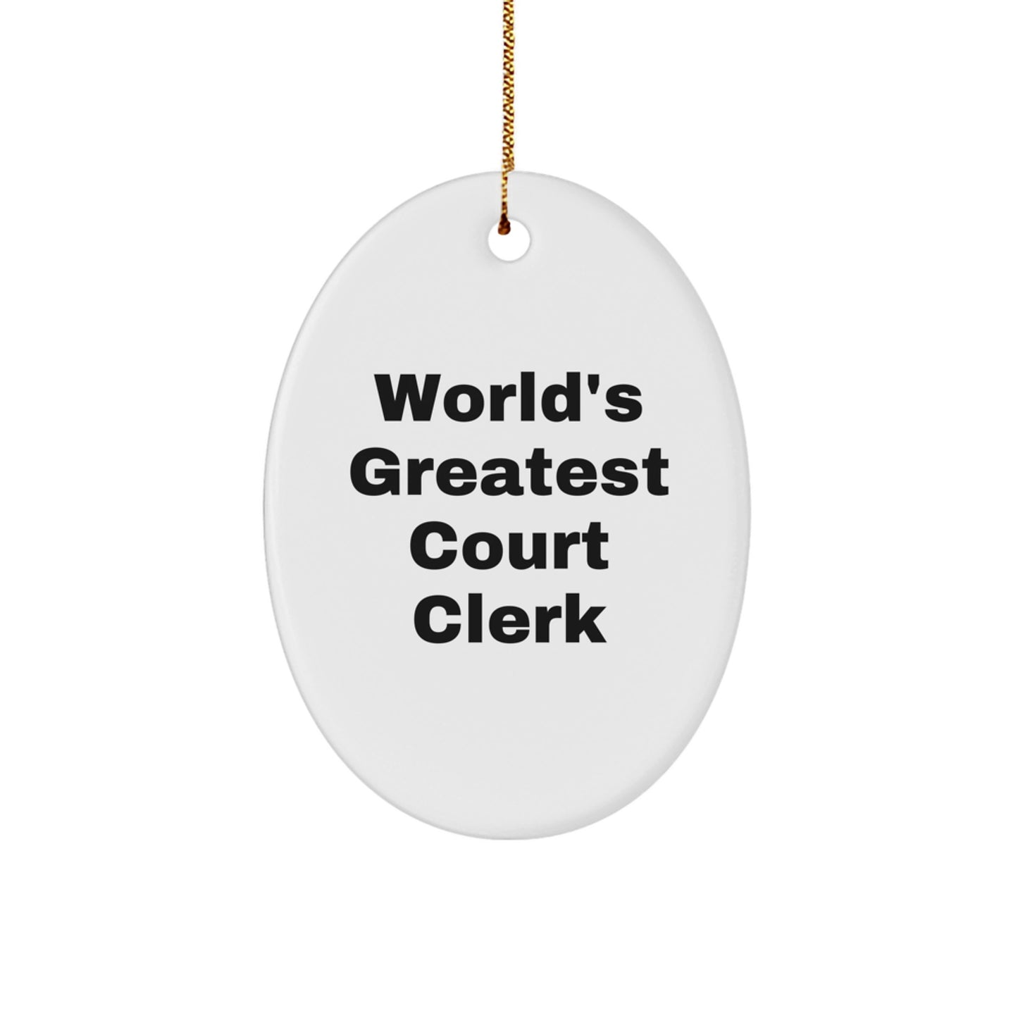 Funny Court Clerk Gifts, 'World's Greatest Court Clerk', Oval Ornament for Christmas, Court Clerk, White, Gifts from Friends for Men and Women - Image 1