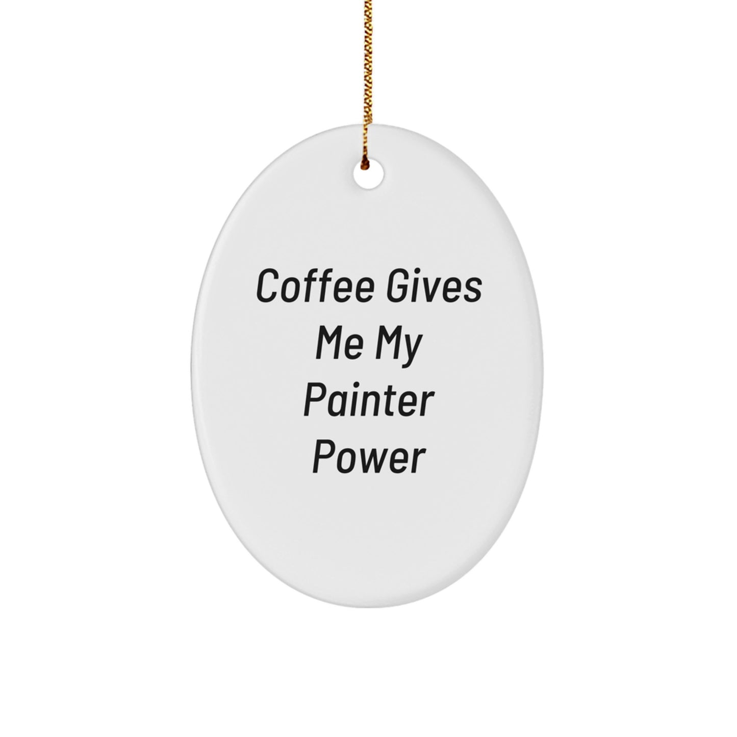 Funny Painter Gifts from Friends - Oval Ornament - Christmas Unique Presents for Painter Men - Image 1